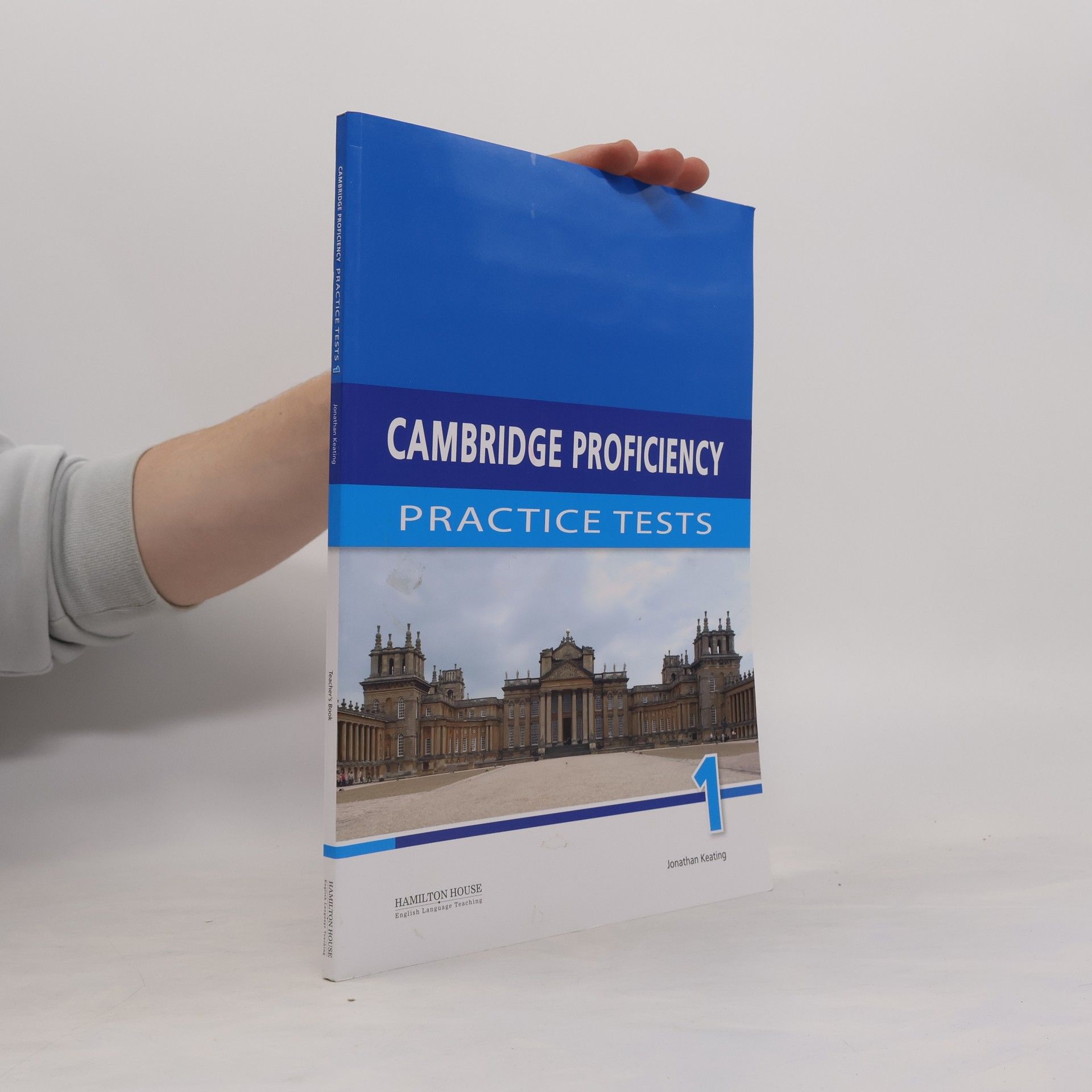 Jonathan Keating Cambridge Proficiency Practice Tests 1: Teacher's Book