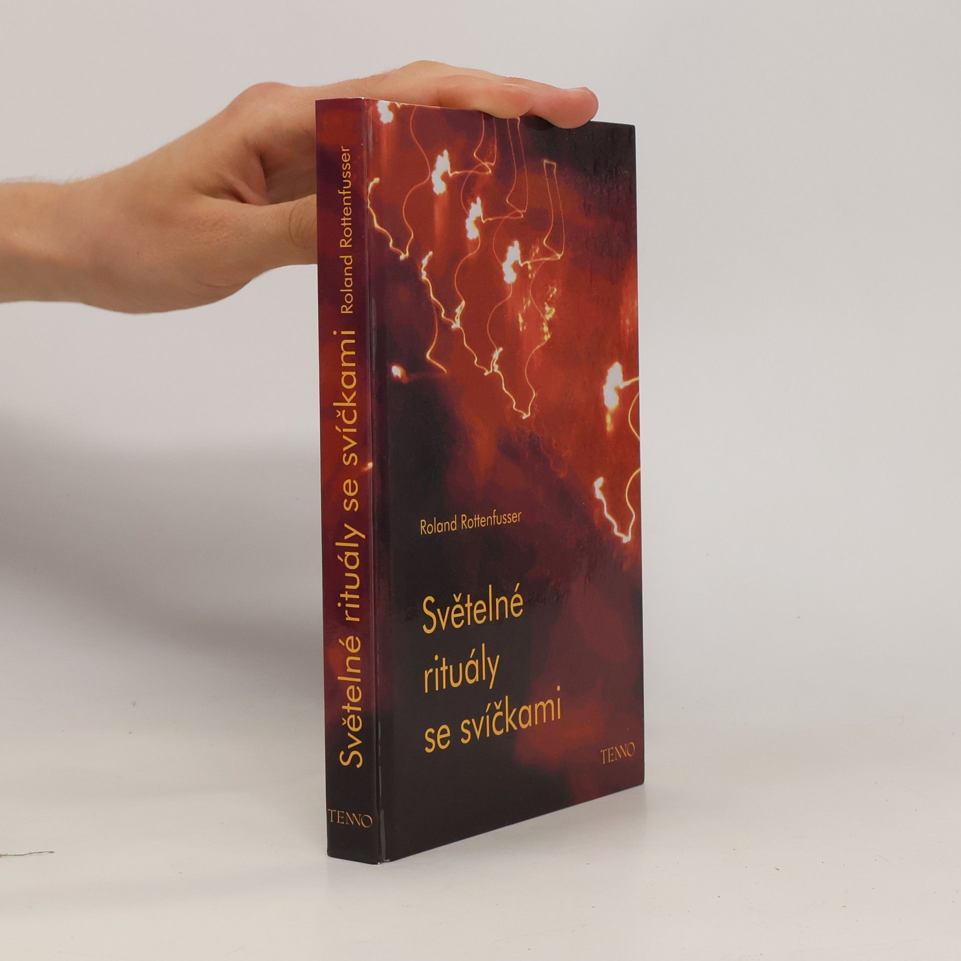 Roland Rottenfusser Světelné rituály se svíčkami : návody k obřadům a meditacím : svíčky a spiritualita