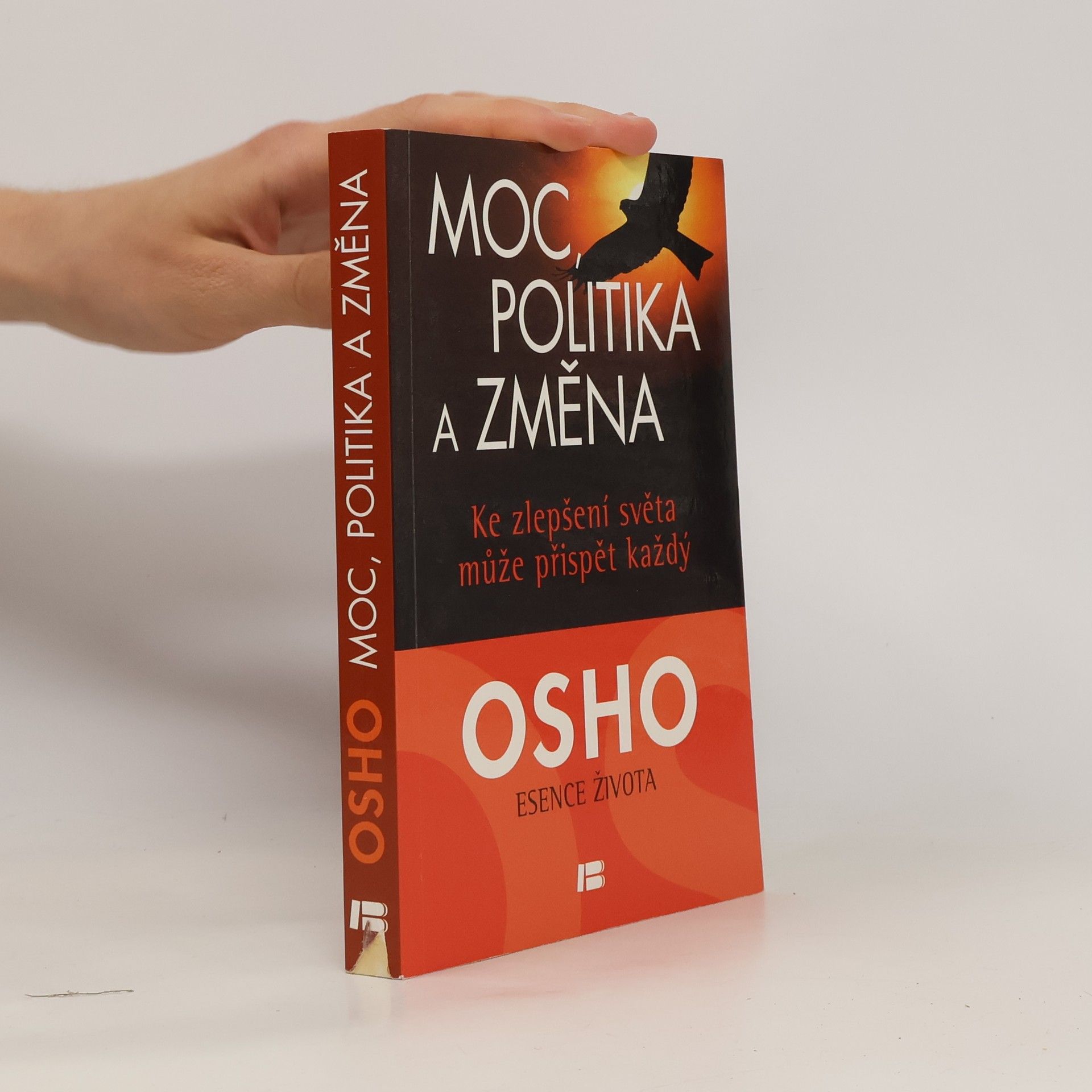 Osho Moc, politika a změna. Ke zlepšení světa může přispět každý