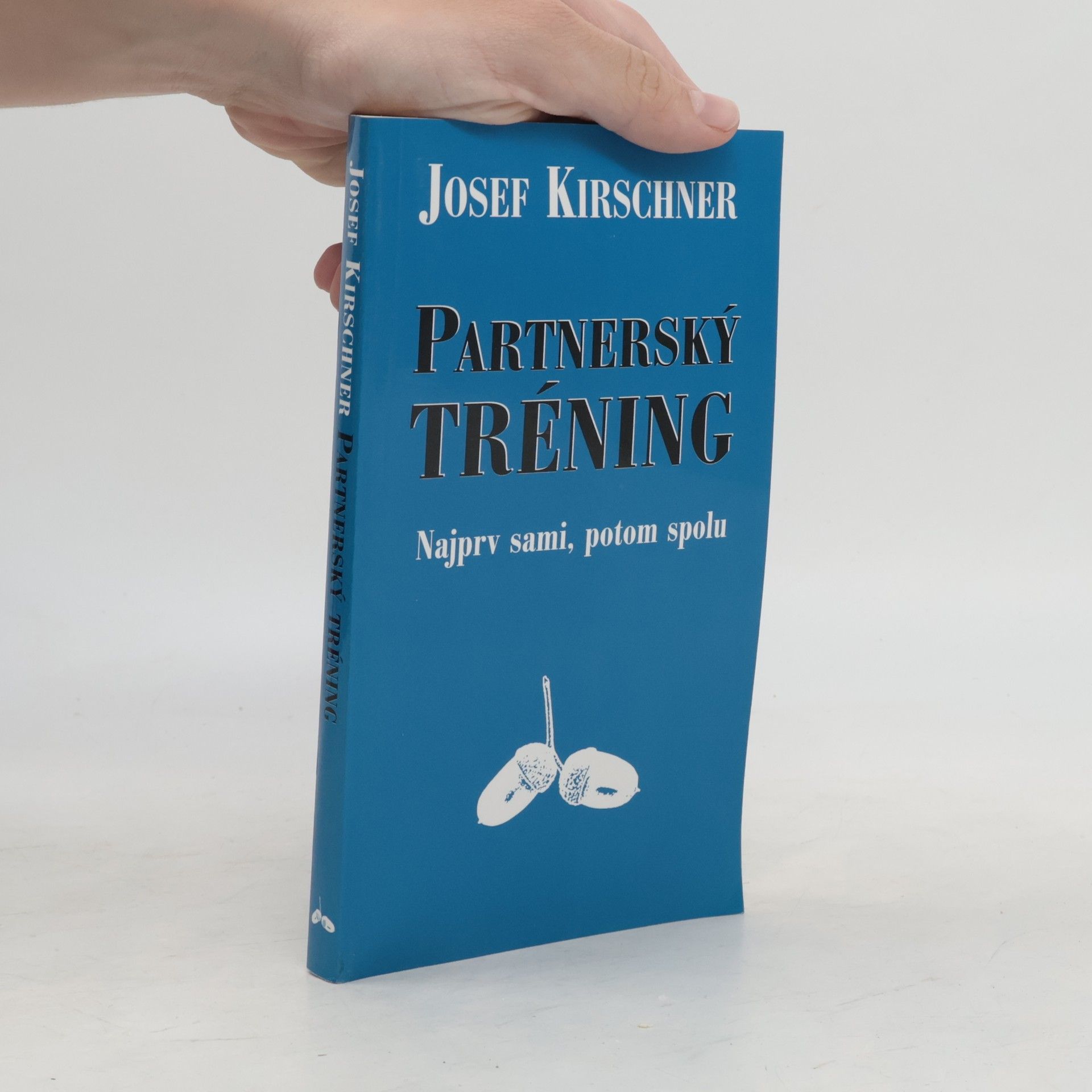 Josef Kirschner Partnerský tréning - Najprv sami, potom spolu