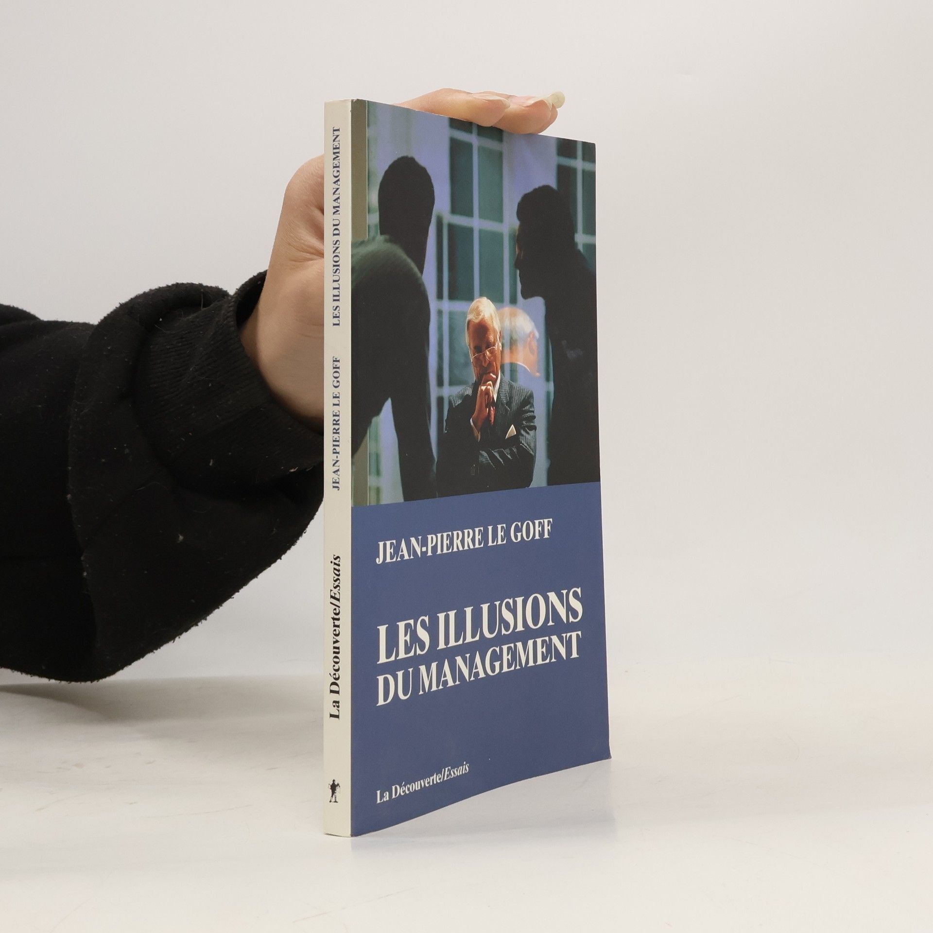 Jean-Pierre Le Goff Les illusions du management