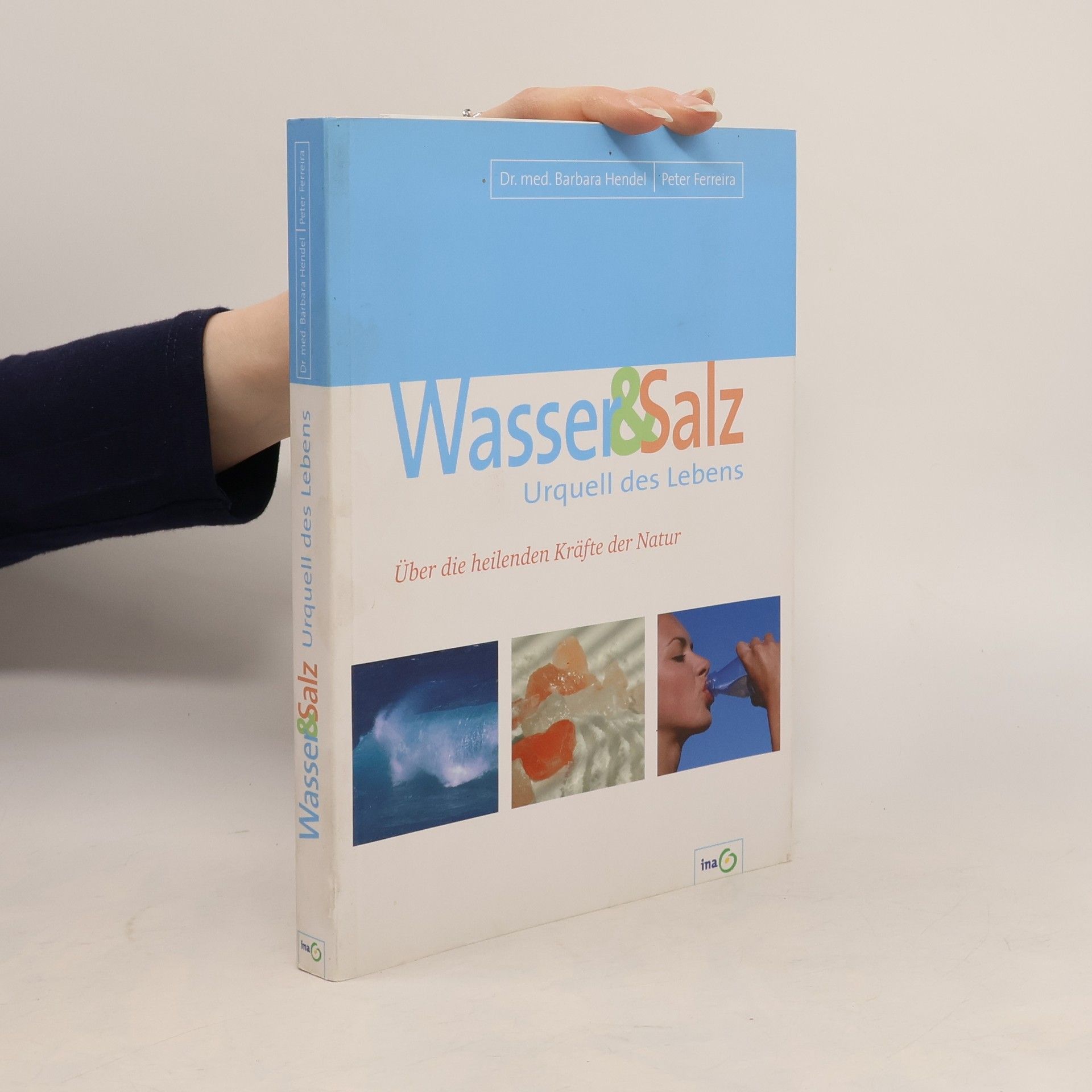 Dr. med. Barbara Hendel Wasser & Salz Urquell des Lebens