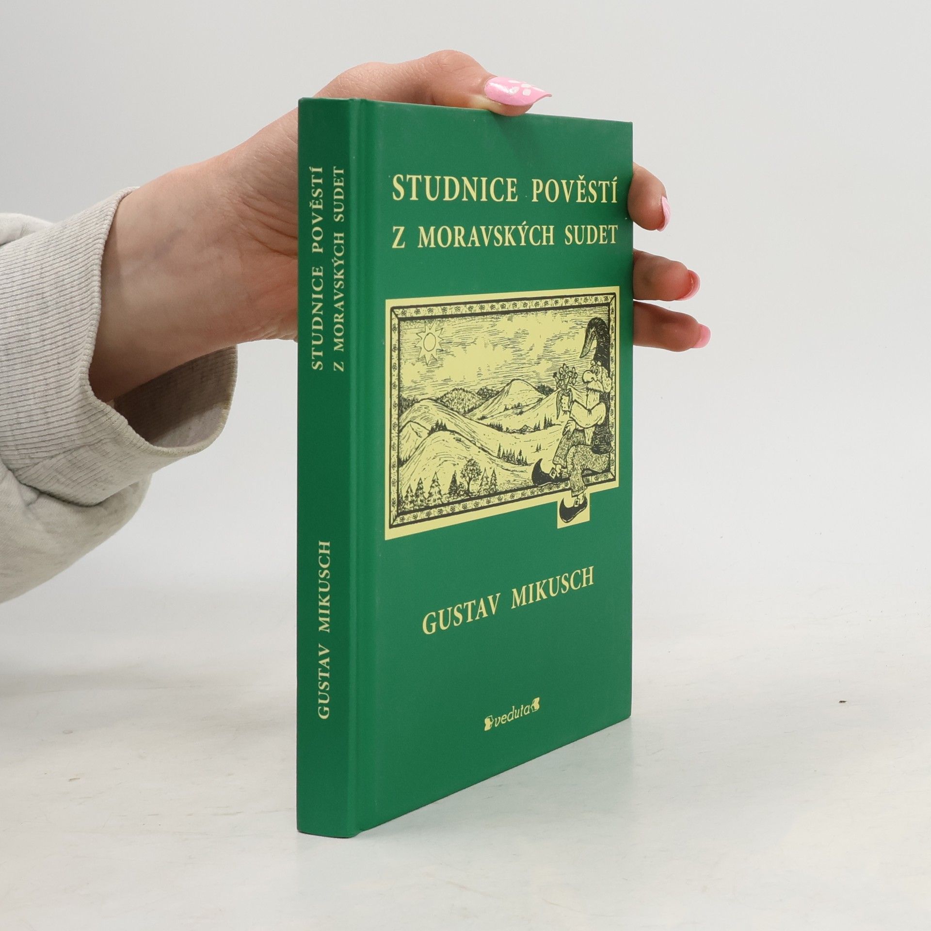 Gustav Mikusch Studnice pověstí z moravských Sudet