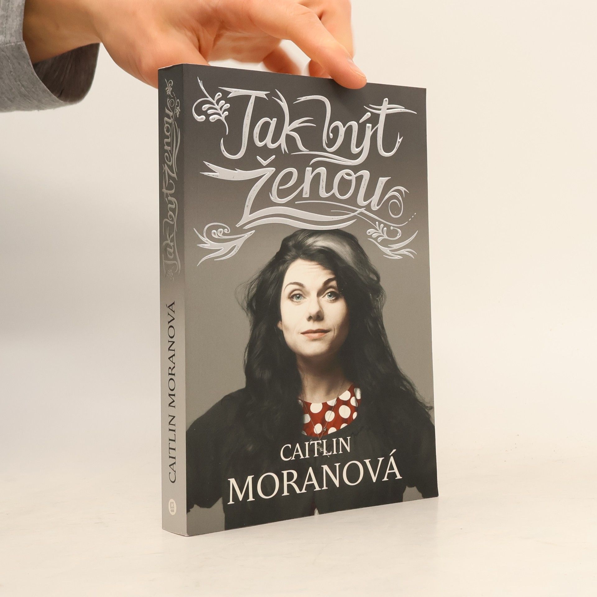 Caitlin Moran Jak být ženou