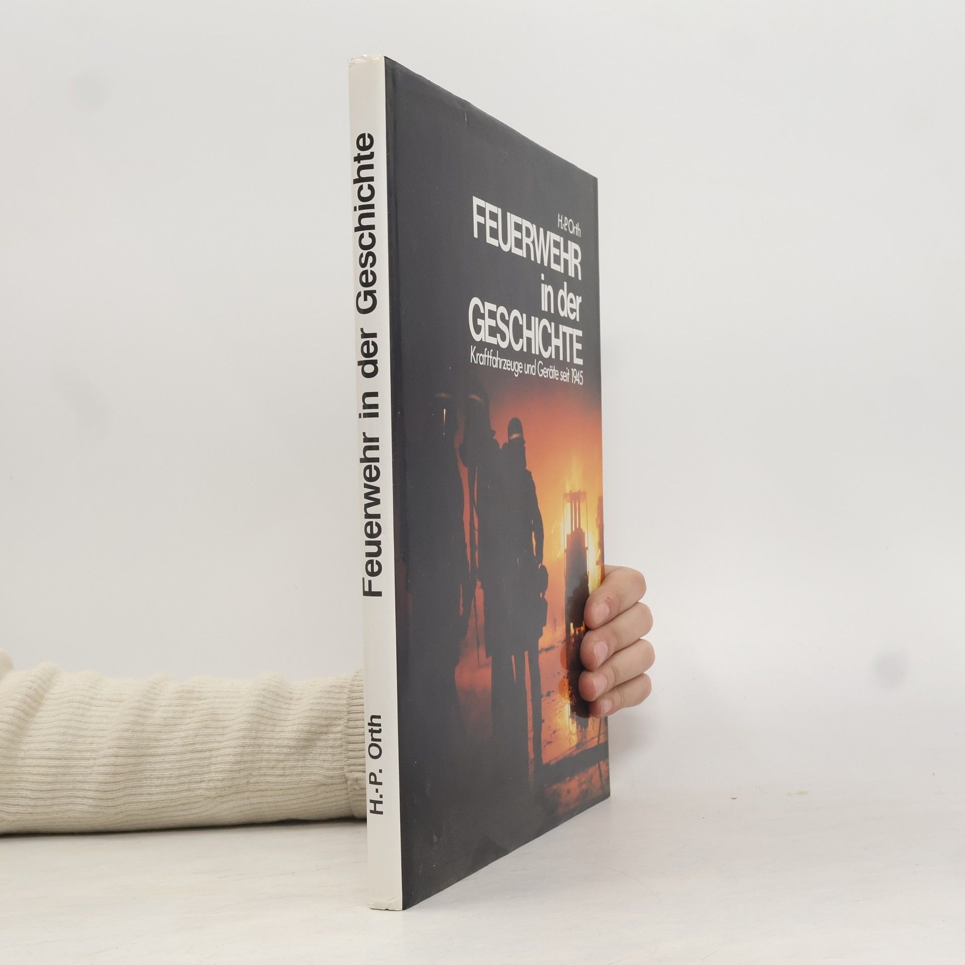 Hans-Peter Orth Feuerwehr in der Geschichte
