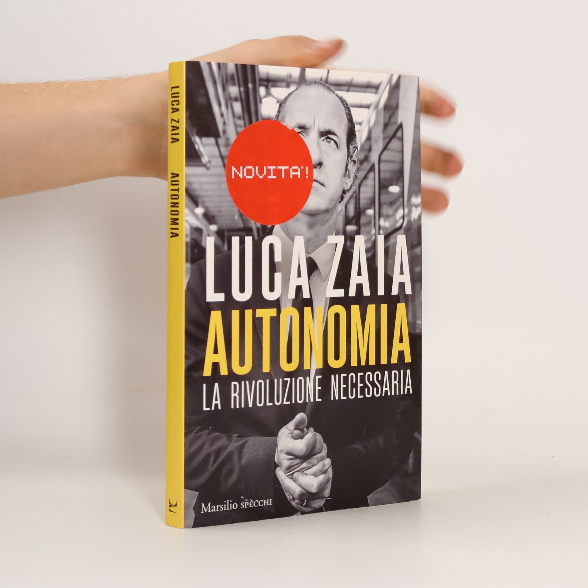 Luca Zaia Autonomia. La rivoluzione necessaria