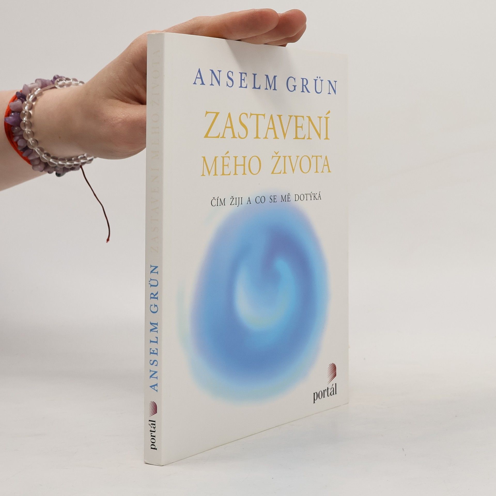 Anselm Grün Zastavení mého života. Čím žiji a co se mě dotýká