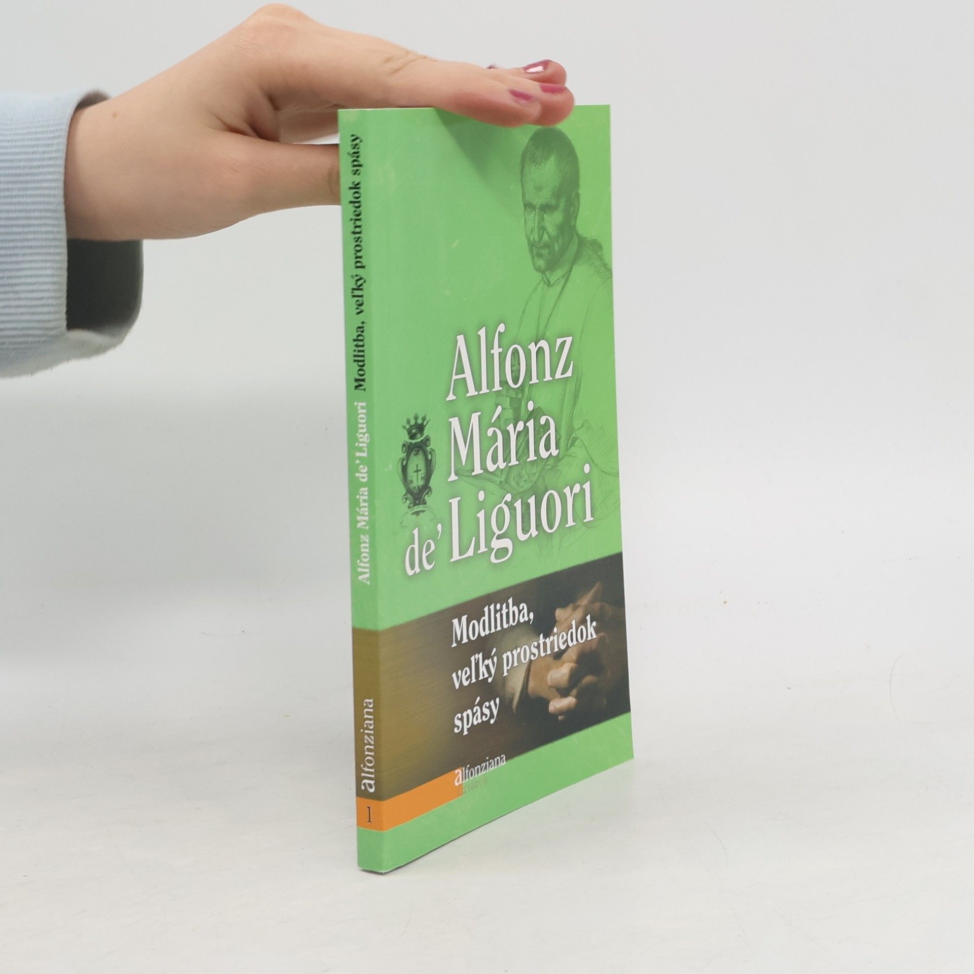Alfonz Mária de' Liguori Modlitba, veľký prostriedok spásy
