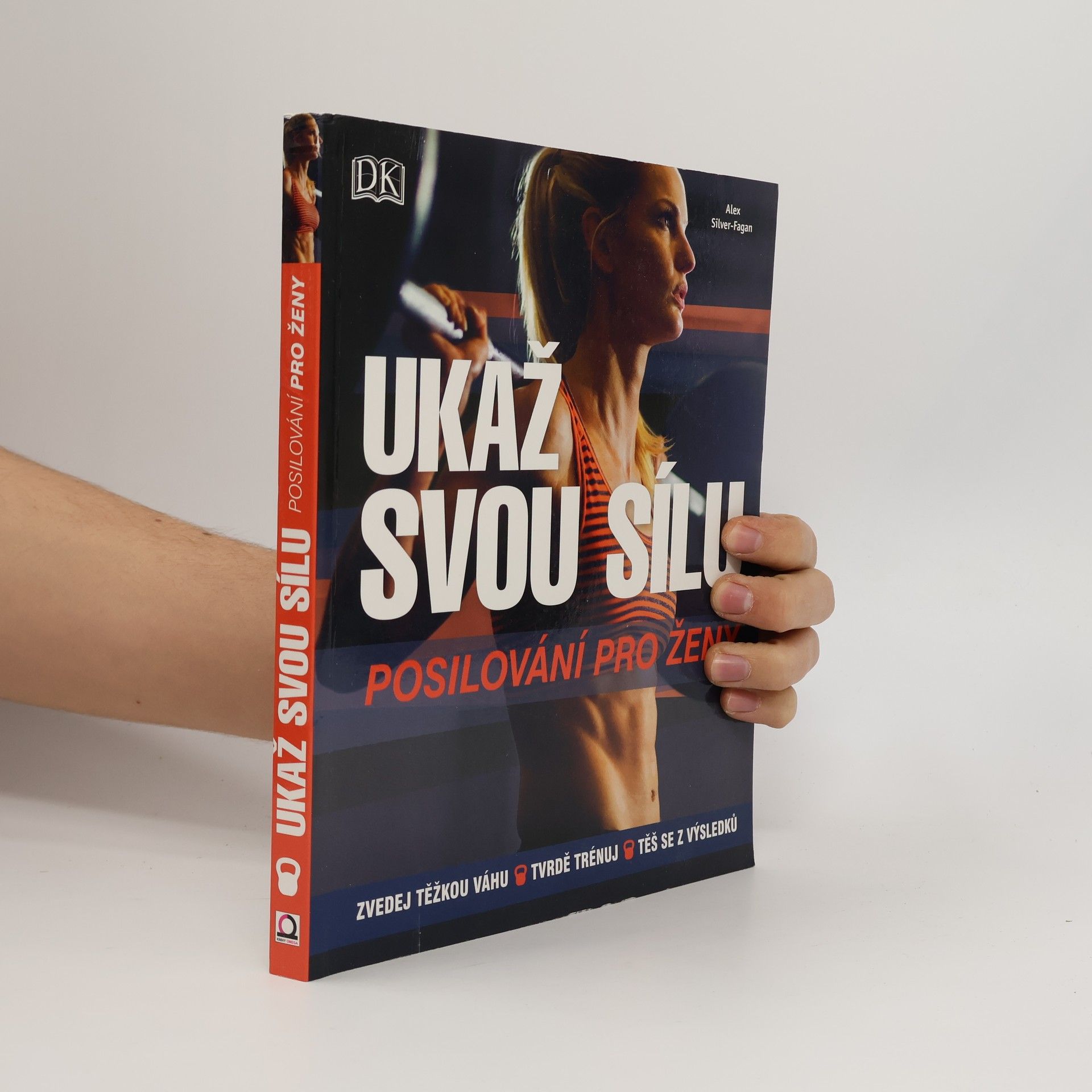 Alex Silver-Fagan Ukaž svou sílu: Posilování pro ženy