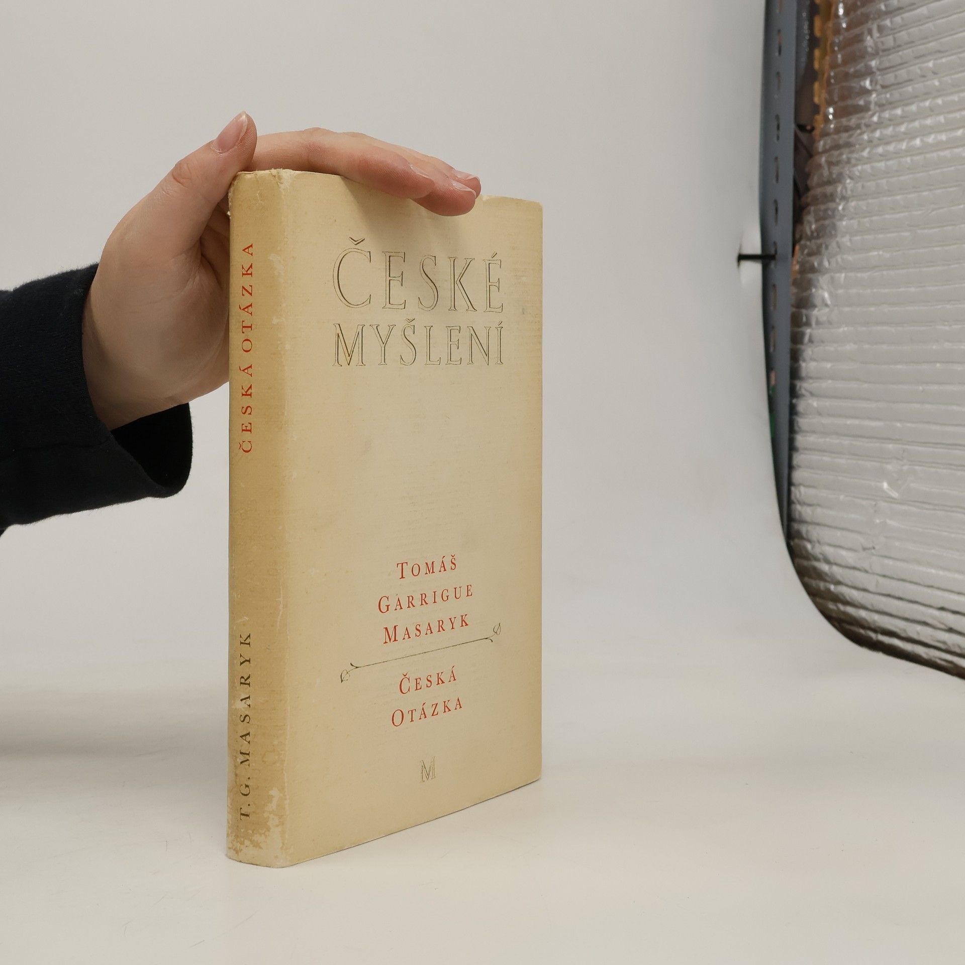 Tomáš Garrigue Masaryk České myšlení. Česká otázka