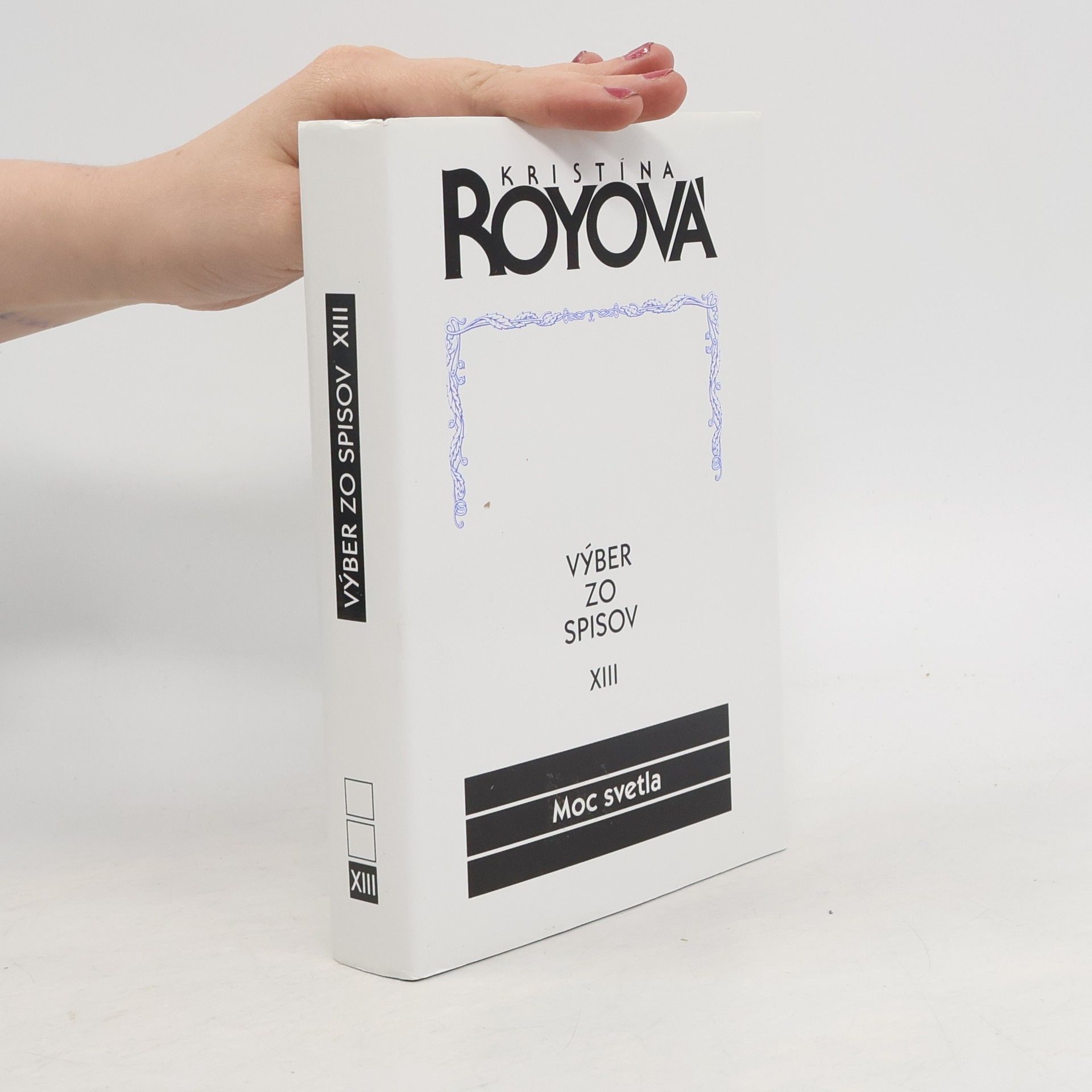 Kristina Roy Výber zo spisov XIII. Moc svetla