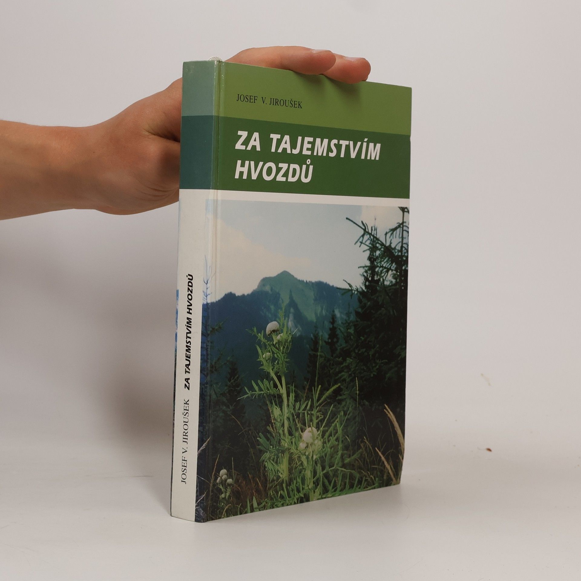 Josef Václav Jiroušek Za tajemstvím hvozdů