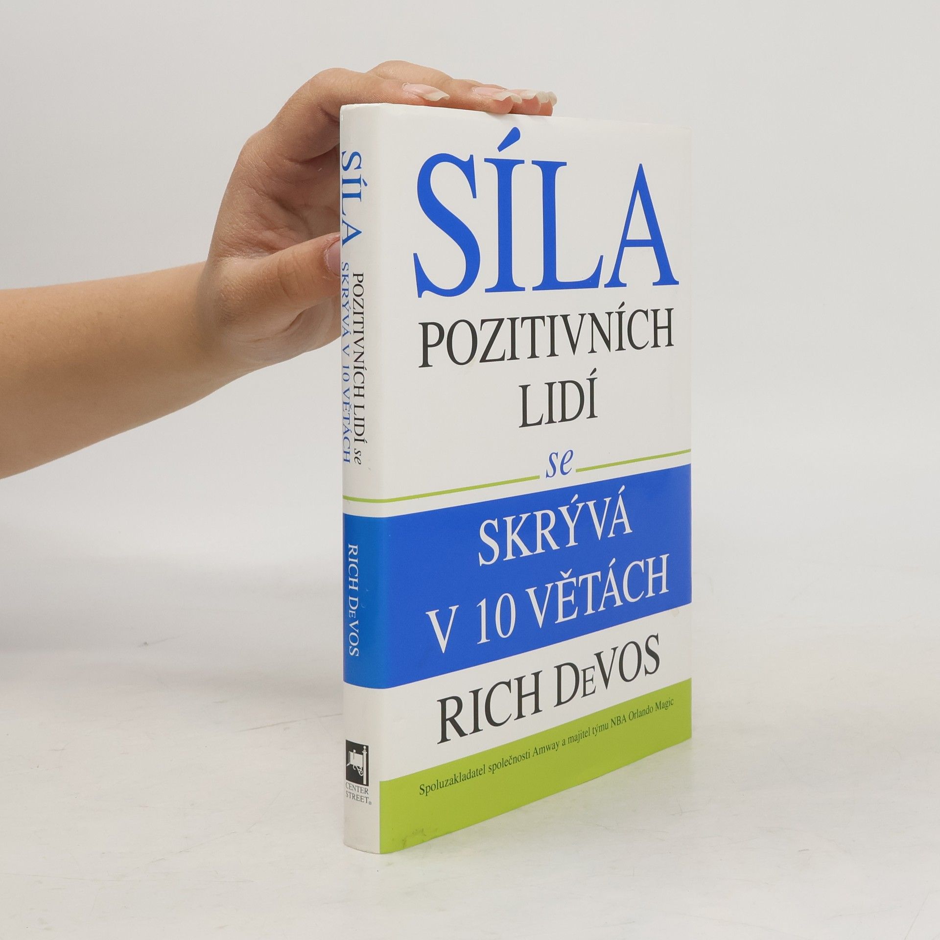 Richard M. DeVos Síla pozitivních lidí se skrývá v 10 větách