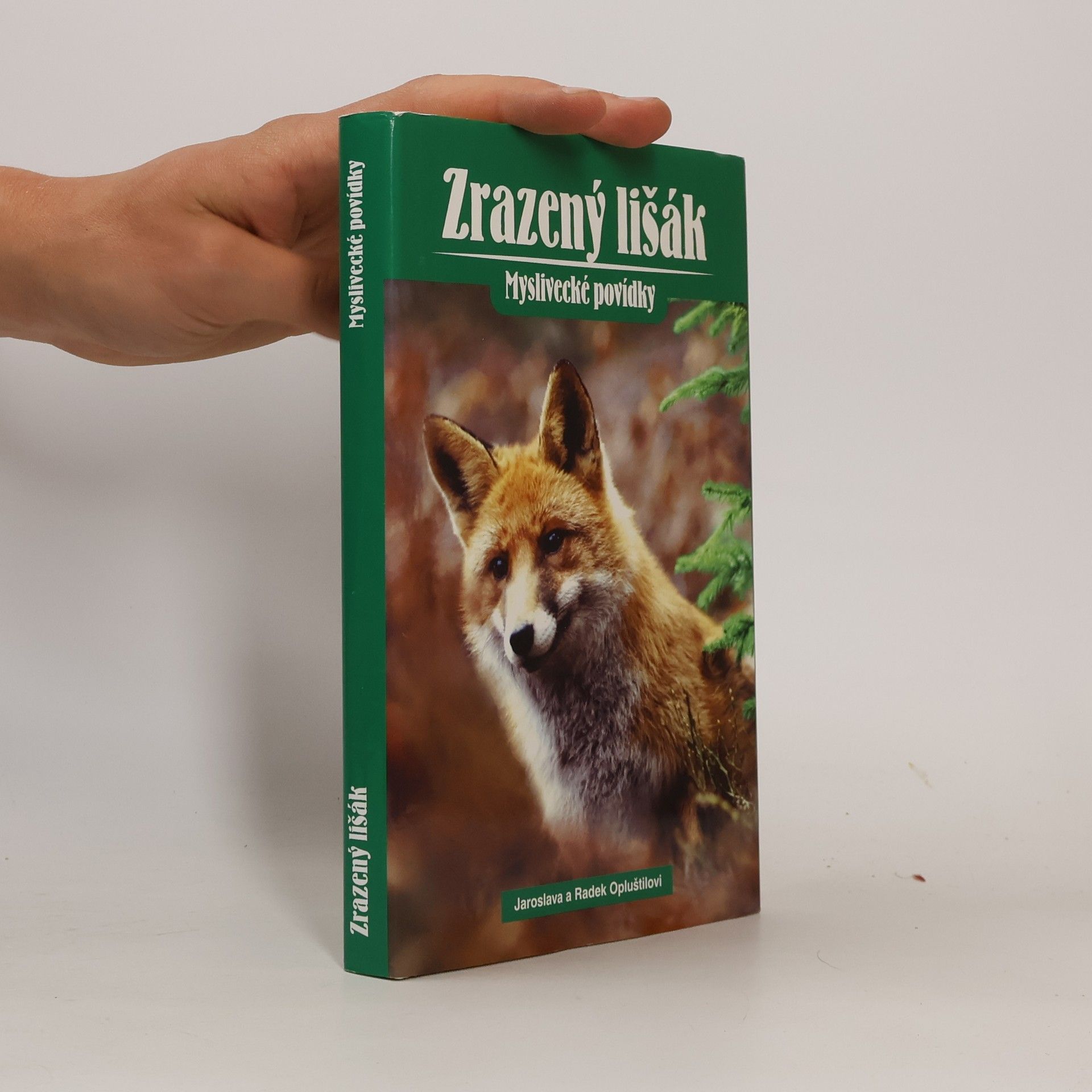 Jaroslava Opluštilová Zrazený lišák - Myslivecké povídky