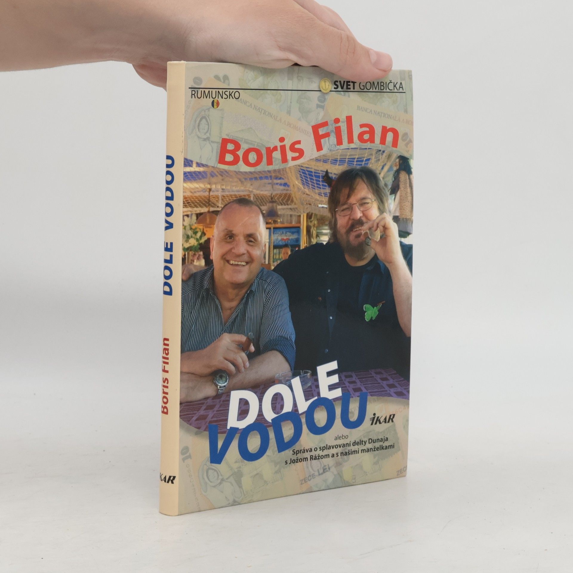 Dole vodou alebo Správa o splavovaní delty Dunaja s Jožom Rážom a s našimi manželkami