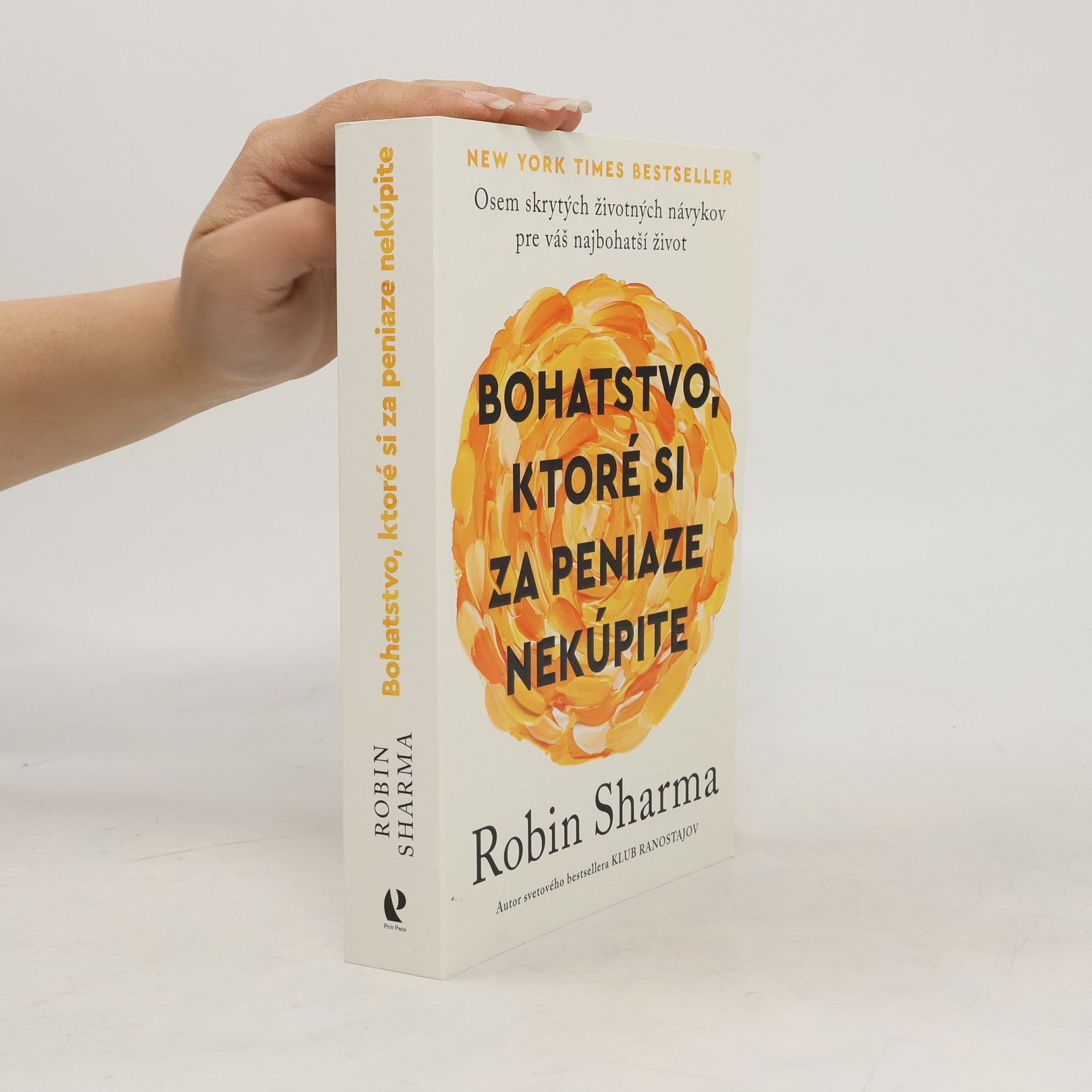 Robin Sharma Bohatstvo, ktoré si za peniaze nekúpite