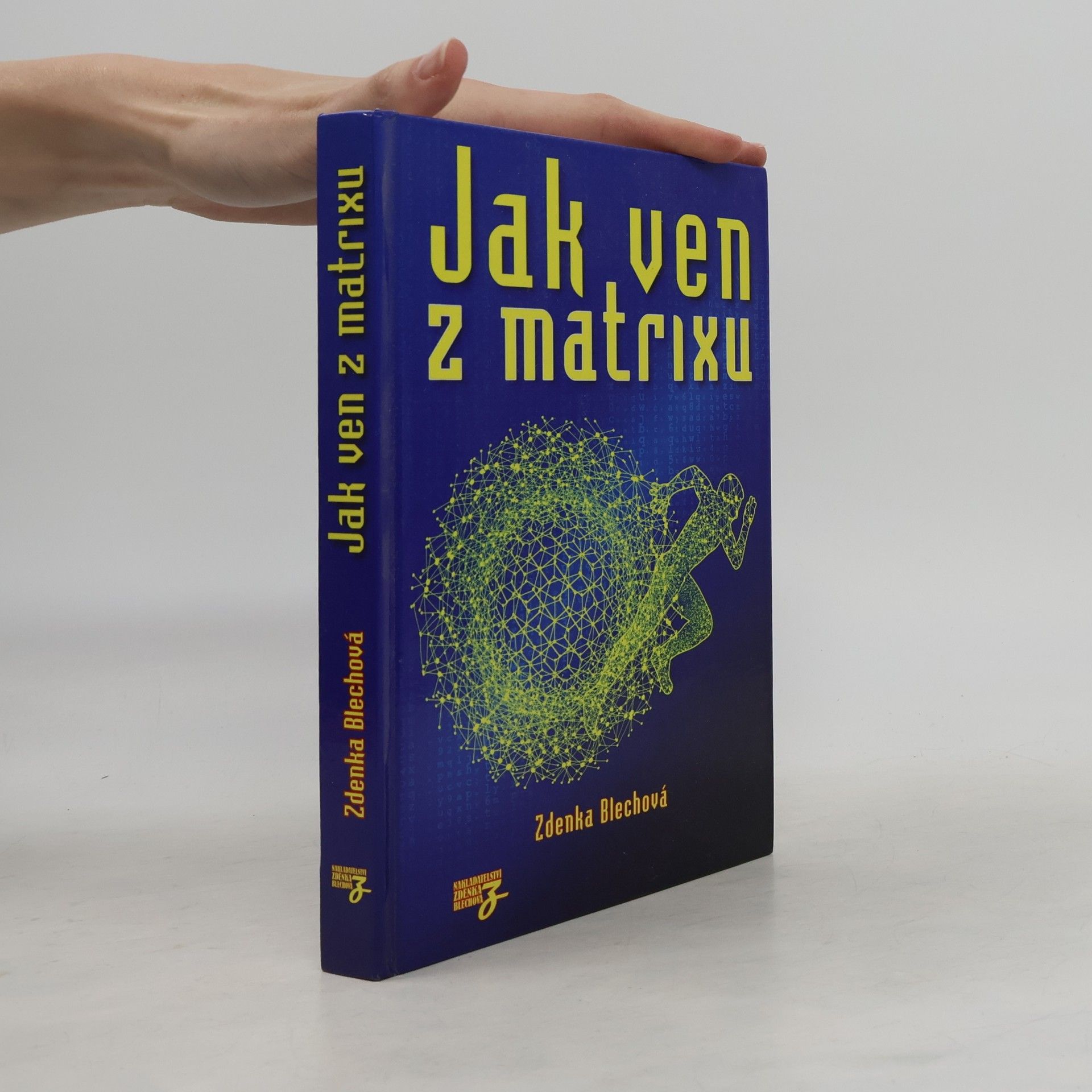 Zdenka Blechová Jak ven z matrixu