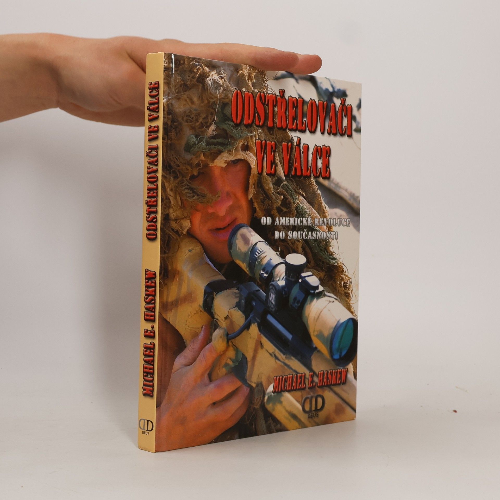 Michael E. Haskew Odstřelovači ve válce. Od americké revoluce do současnosti