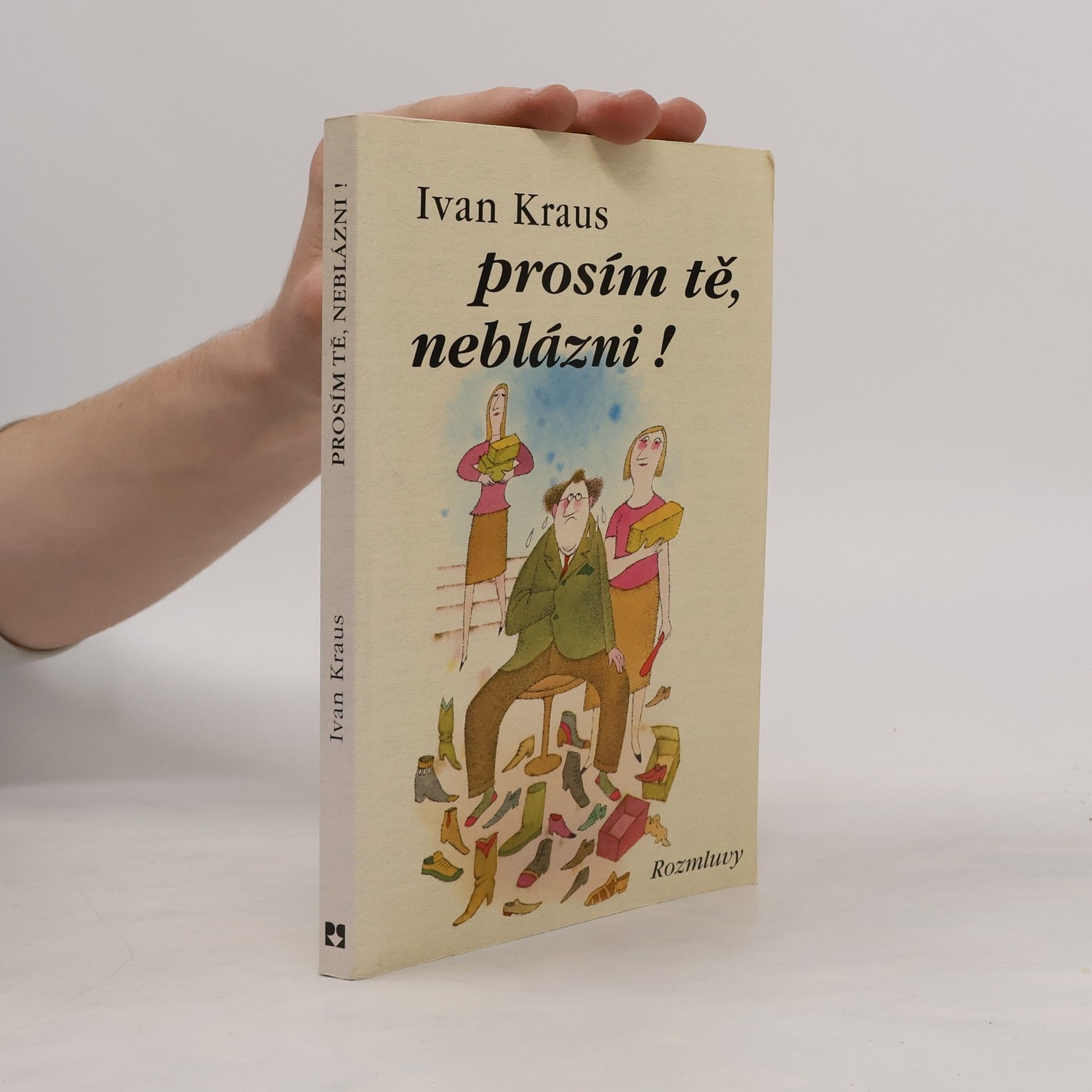 Ivan Kraus Prosím tě, neblázni!