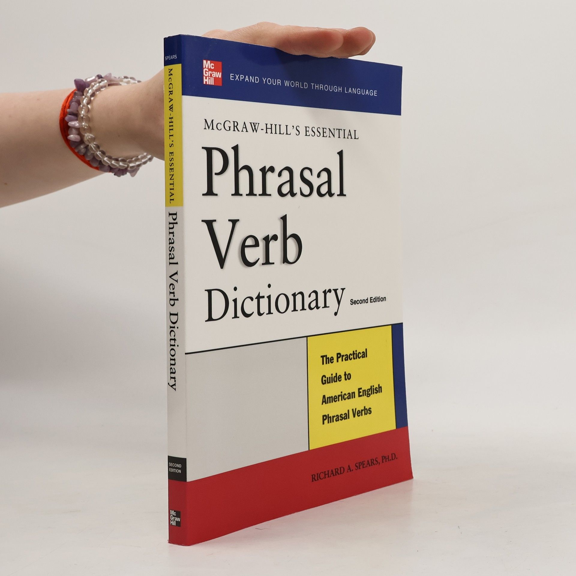 Richard A. Spears McGraw-Hill's Essential Phrasal Verbs Dictionary: The Practical Guide to American English Phrasal Verbs - Second Edition
