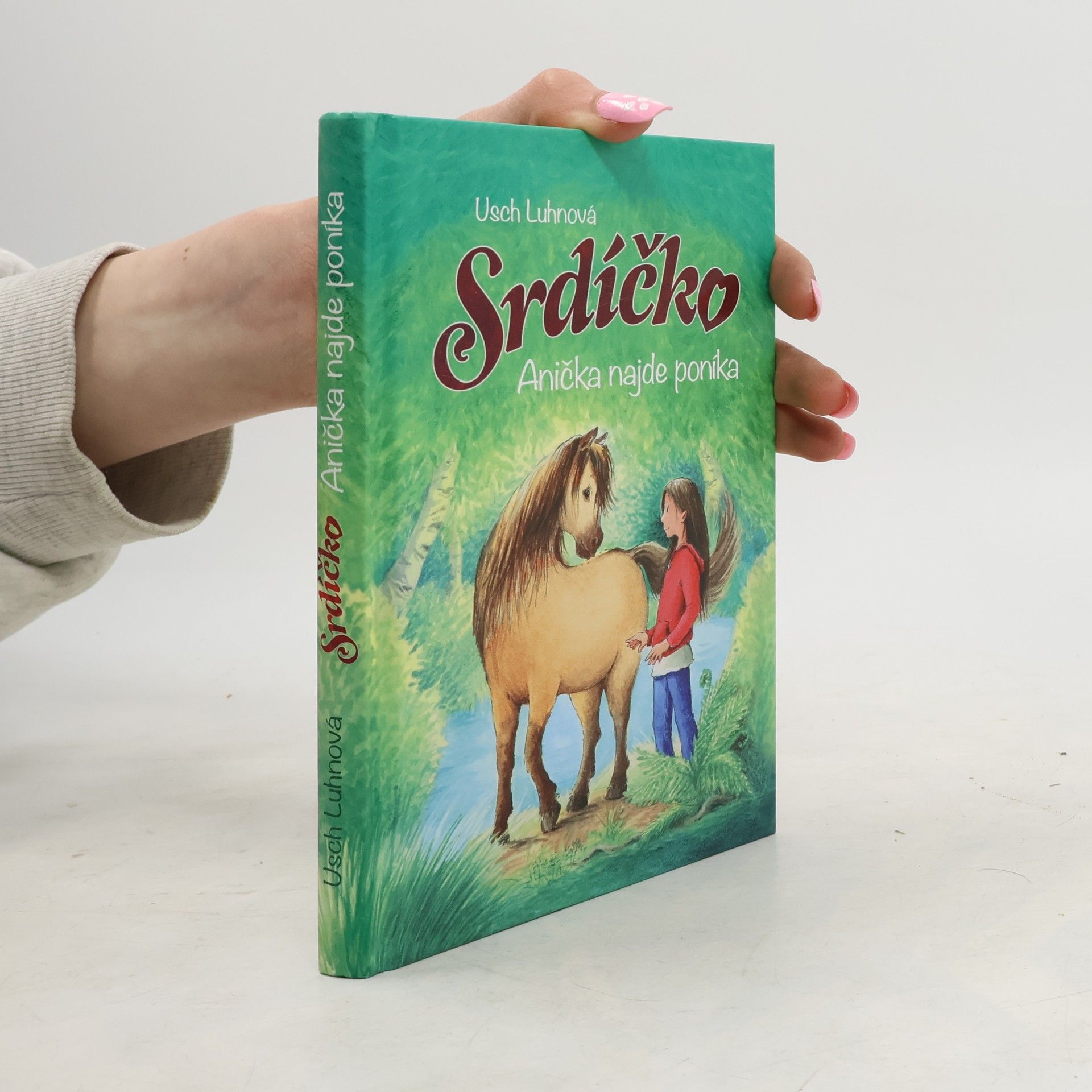 Franziska Harvey Srdíčko. Anička najde poníka