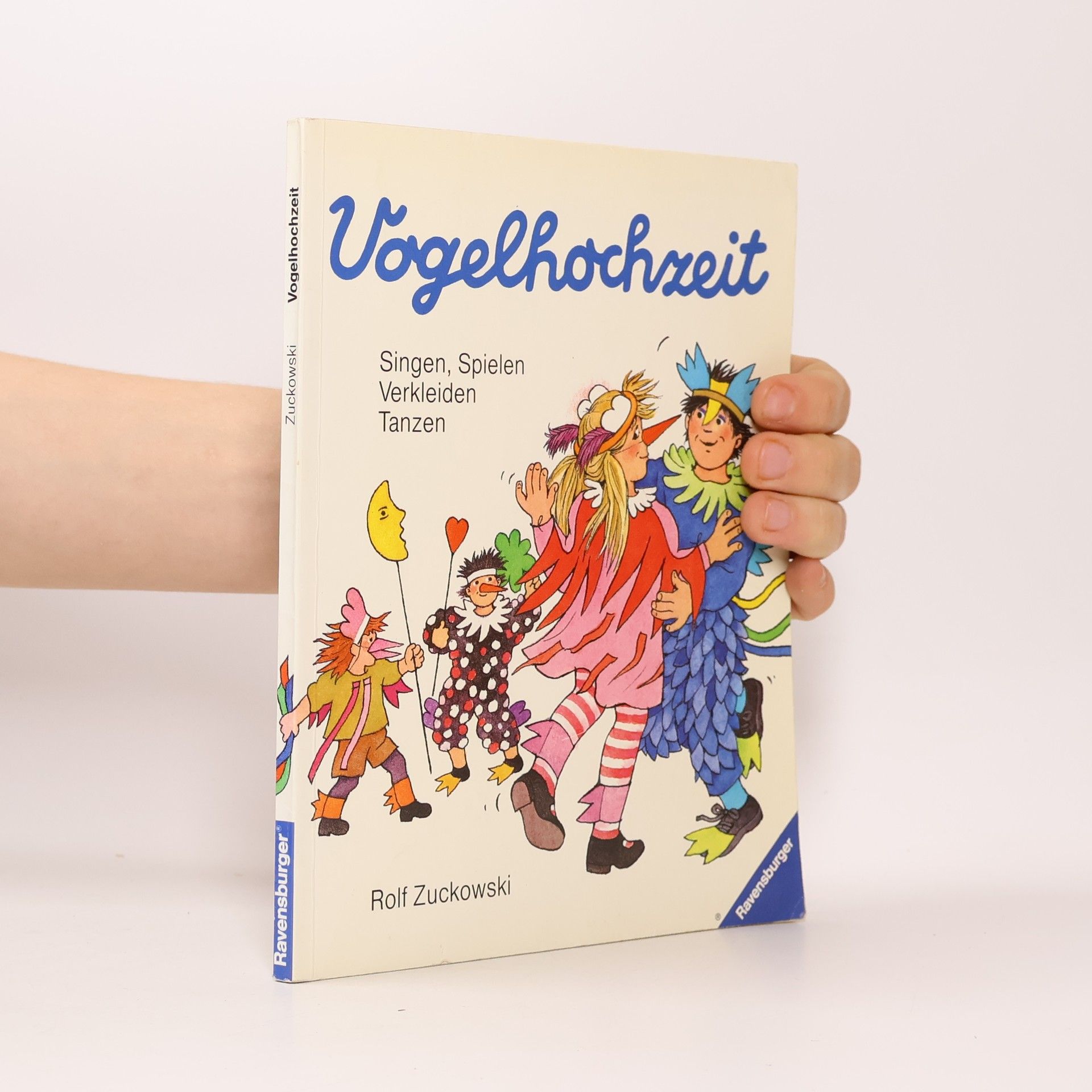 Vogelhochzeit. Singen, Spielen, Verkleiden, Tanzen