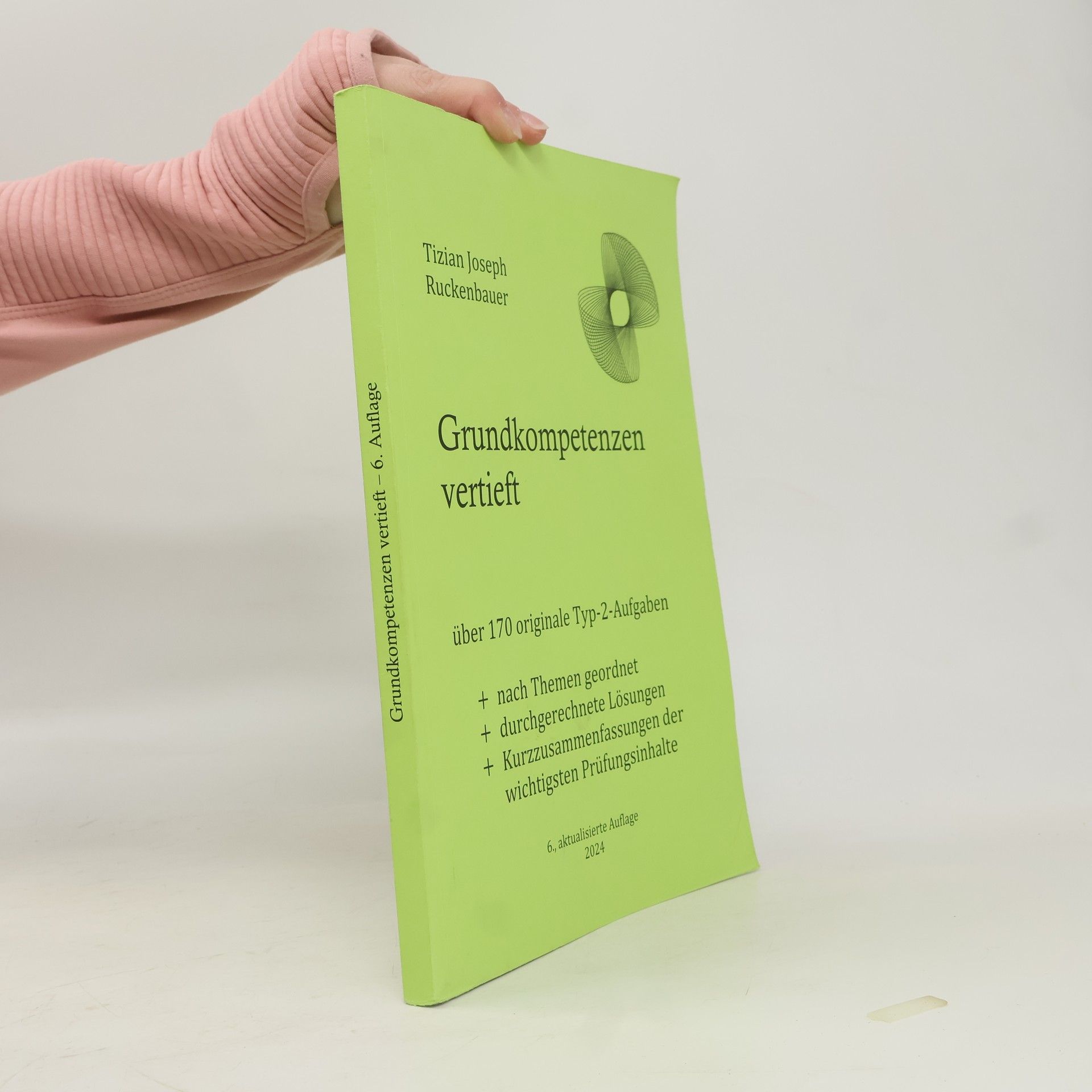 Tizian Joseph Ruckenbauer Grundkompetenzen vertieft