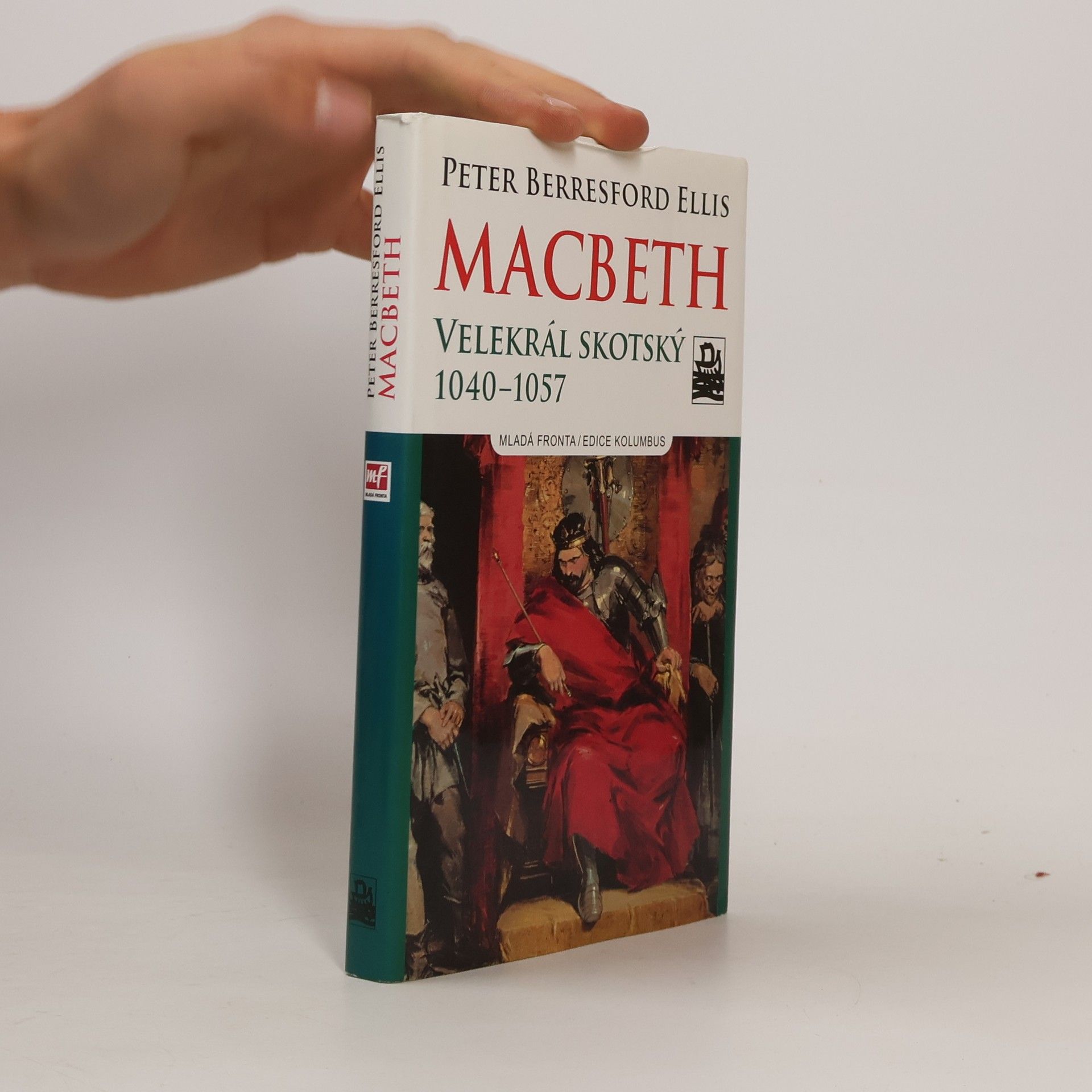 Peter Berresford Ellis MacBeth - Velekrál skotský : 1040-1057