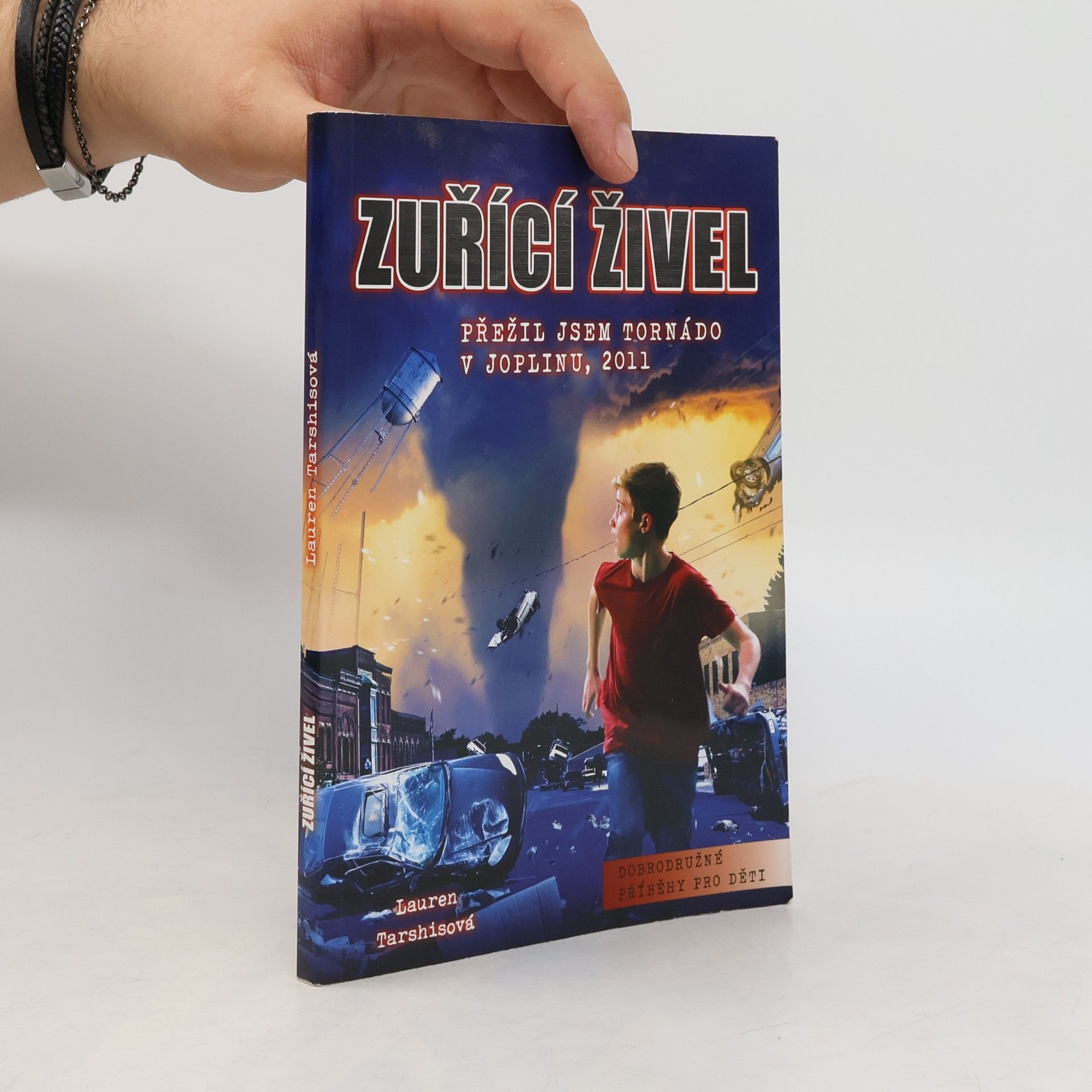 Lauren Tarshis Zuřící živel: přežil jsem tornádo v Joplinu, 2011