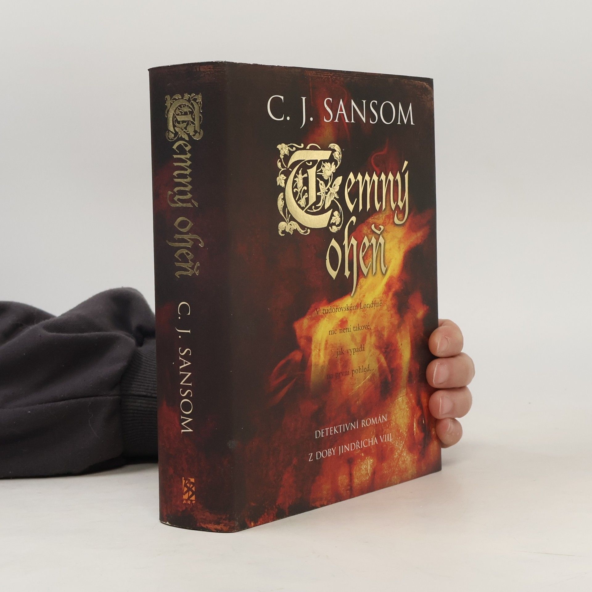C. J. Sansom Temný oheň : detektivní román z doby Jindřicha VIII.