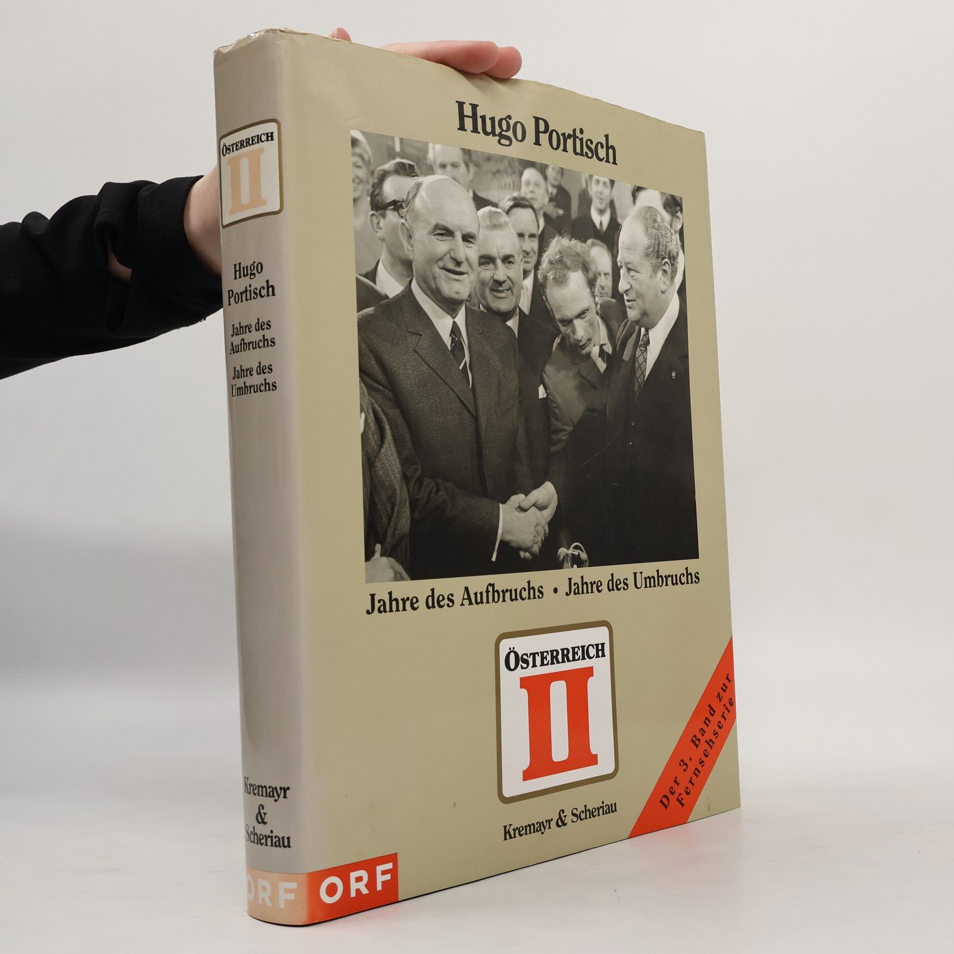 Hugo Portisch Österreich II . Jahre des Aufbruchs. Jahre des Umbruchs.