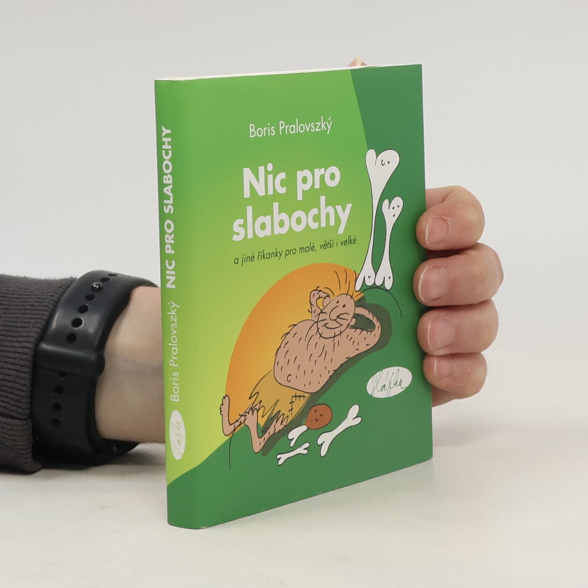 Boris Pralovszký Nic pro slabochy a jiné říkanky pro malé, větší i velké