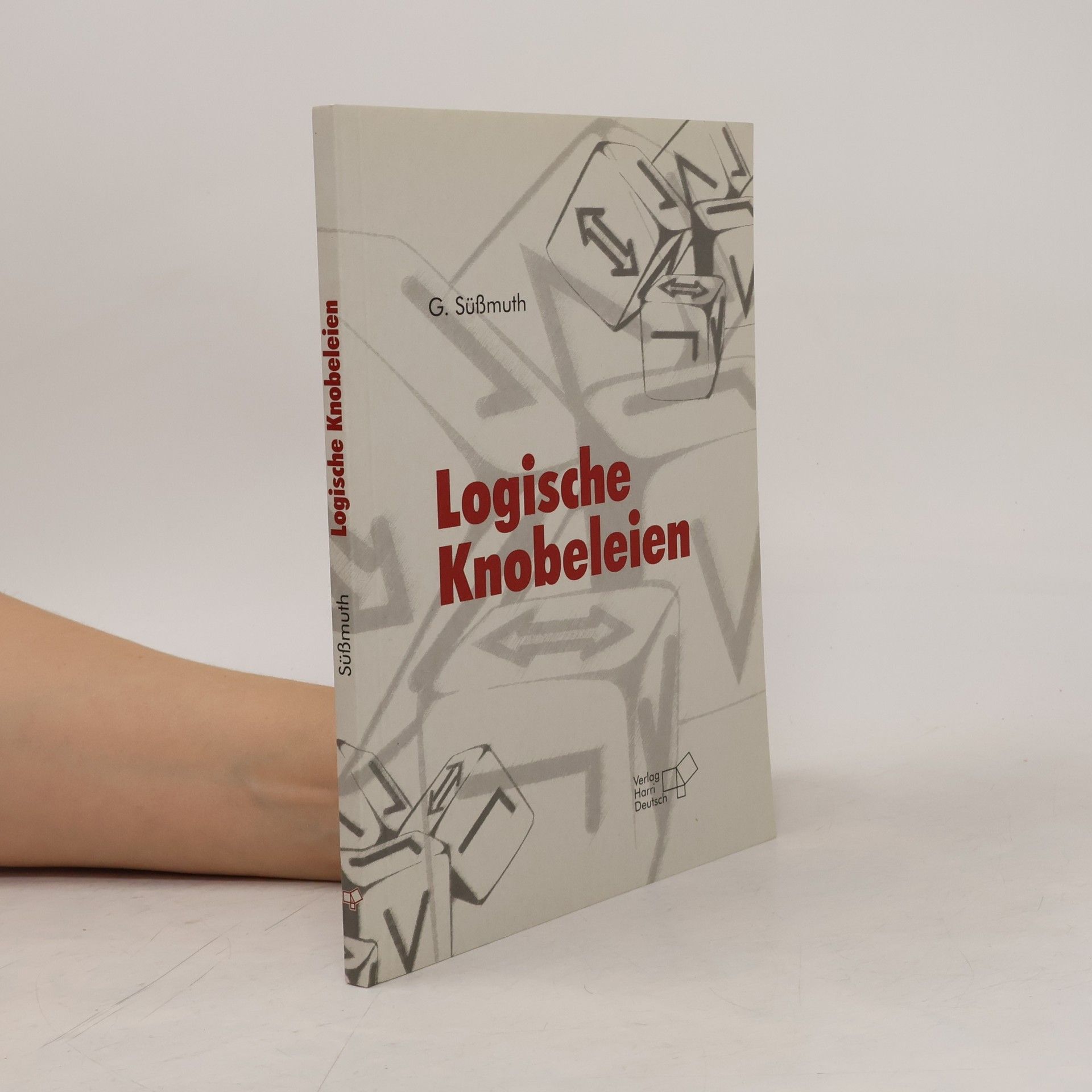 Günter Süßmuth Logische Knobeleien