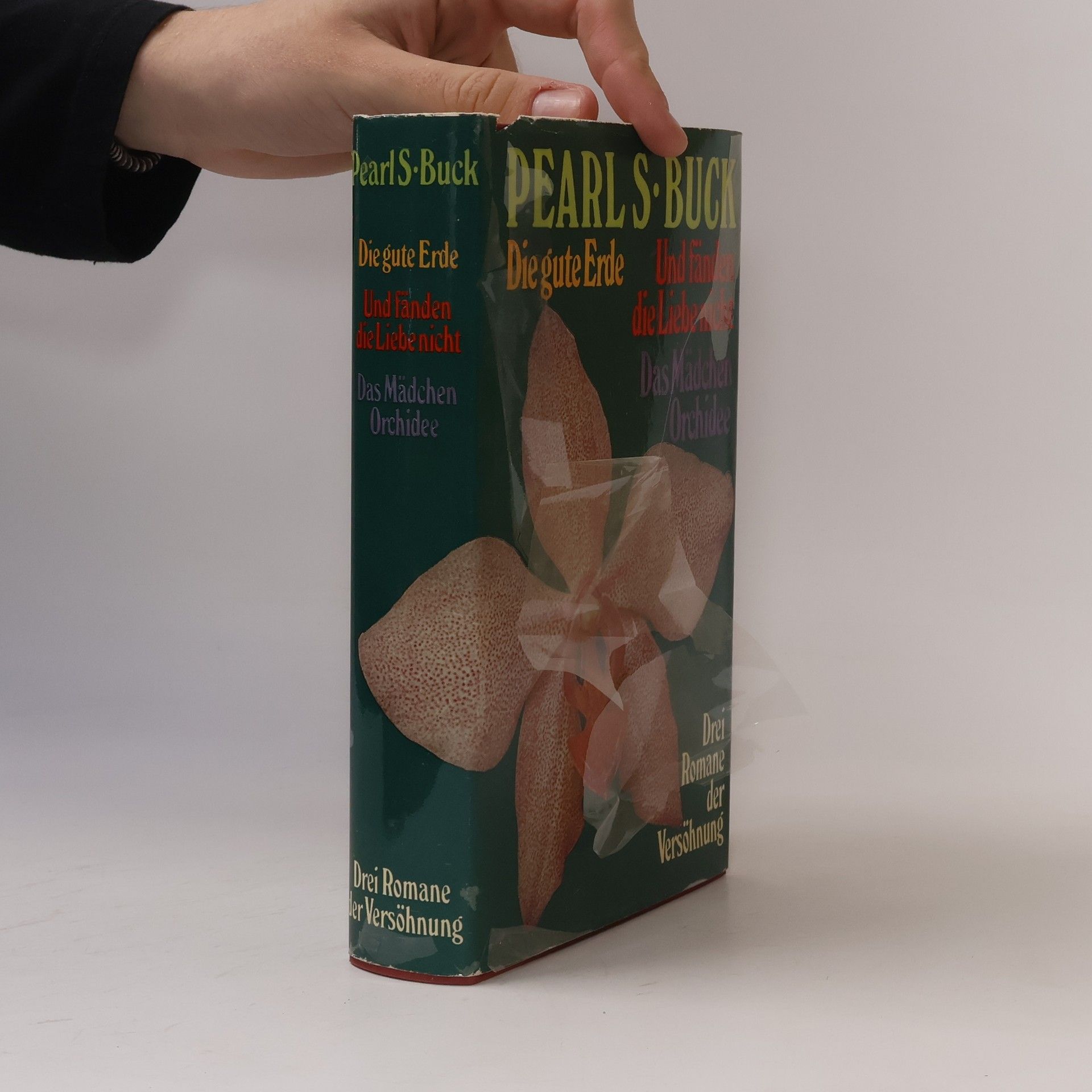 Pearl S. Buck Die gute Erde. Und fanden die Liebe nicht. Das Mädchen Orchidee