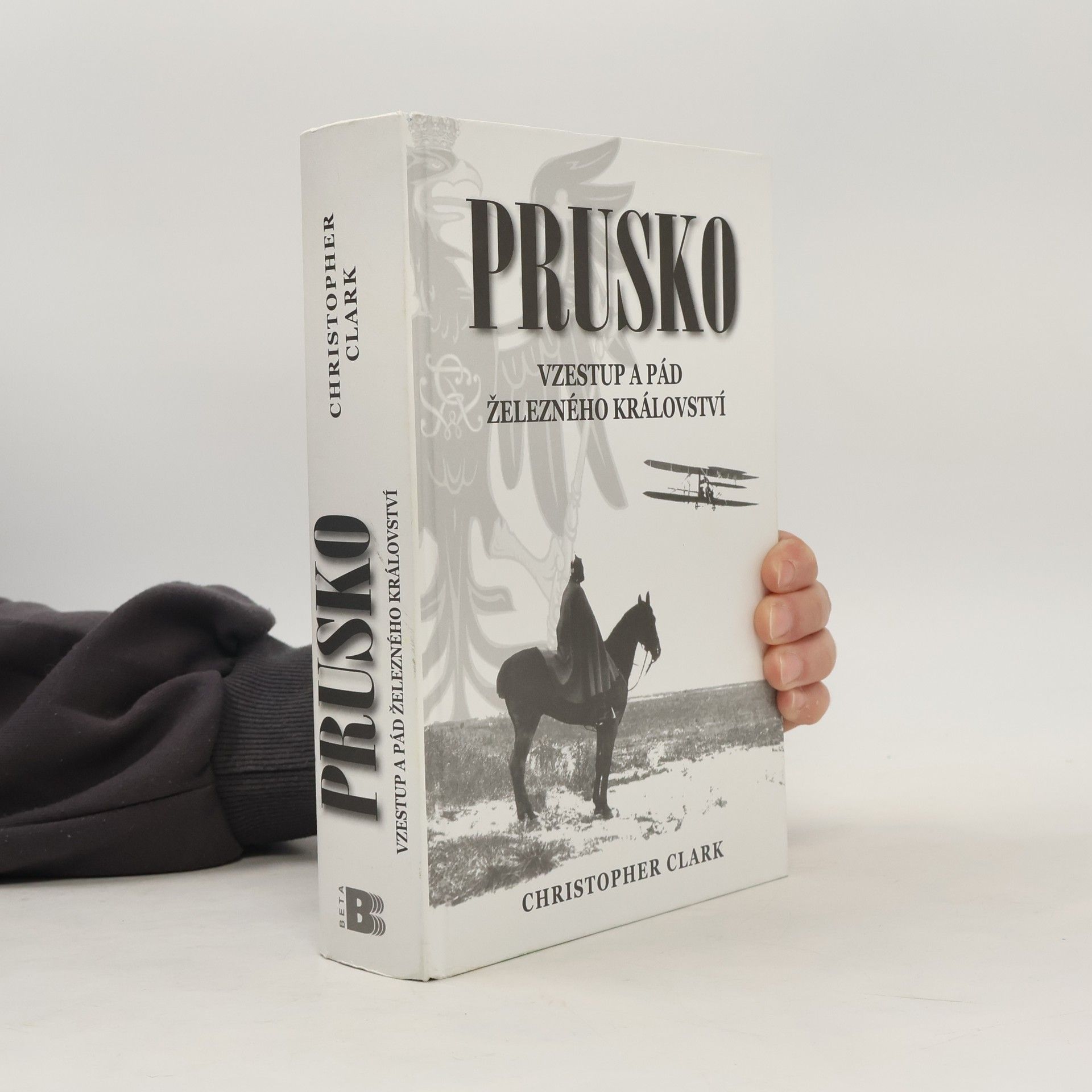 Christopher Clark Prusko. Vzestup a pád železného království