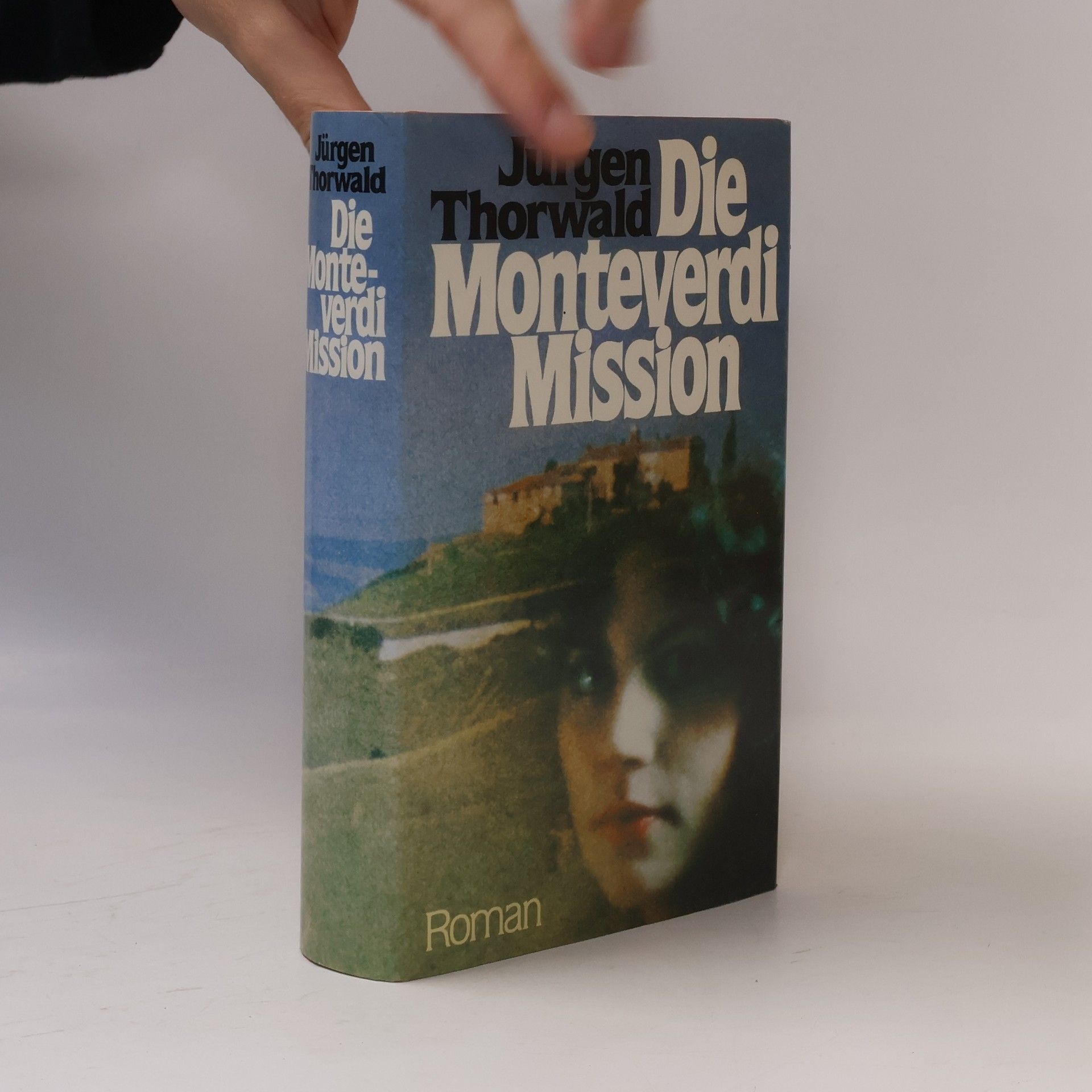 Jürgen Thorwald Die Monteverdi Mission : Roman