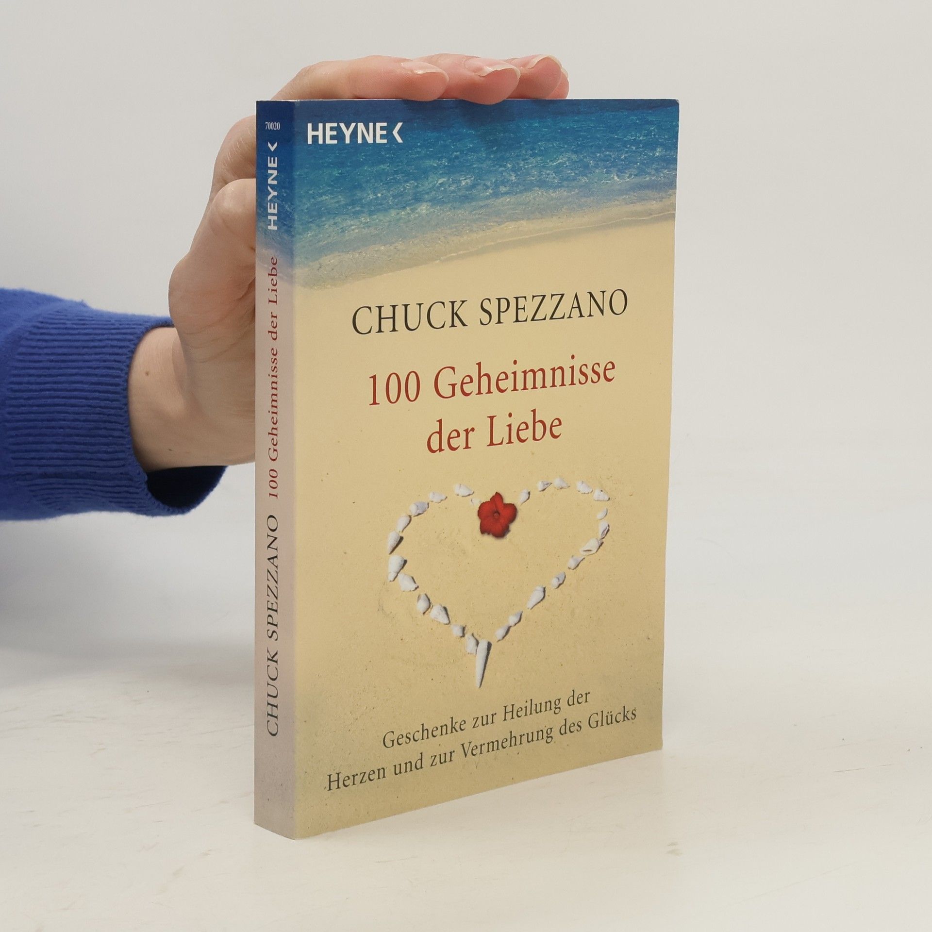 Chuck Spezzano 100 Geheimnisse der Liebe