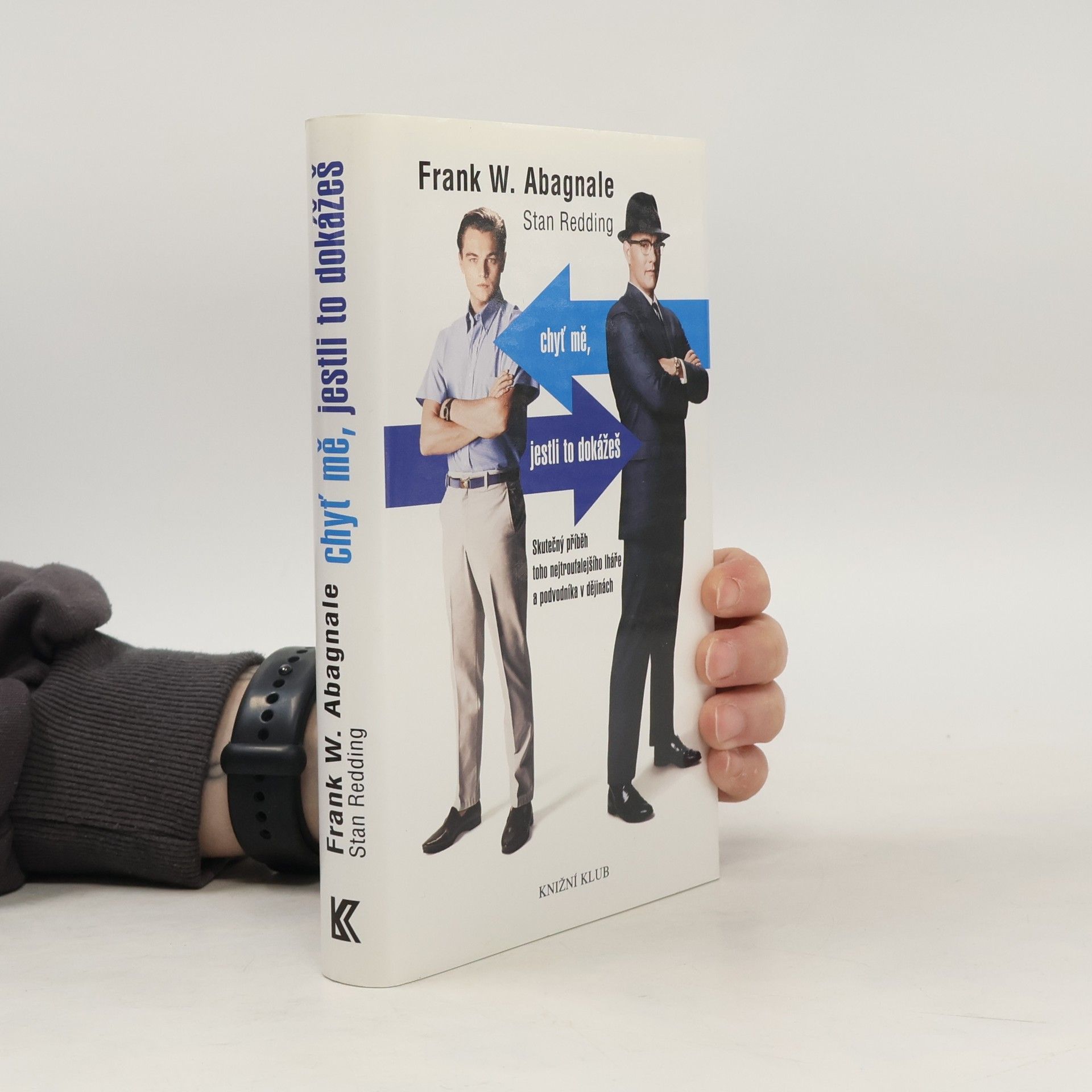 Frank W. Abagnale Chyť mě, jestli to dokážeš