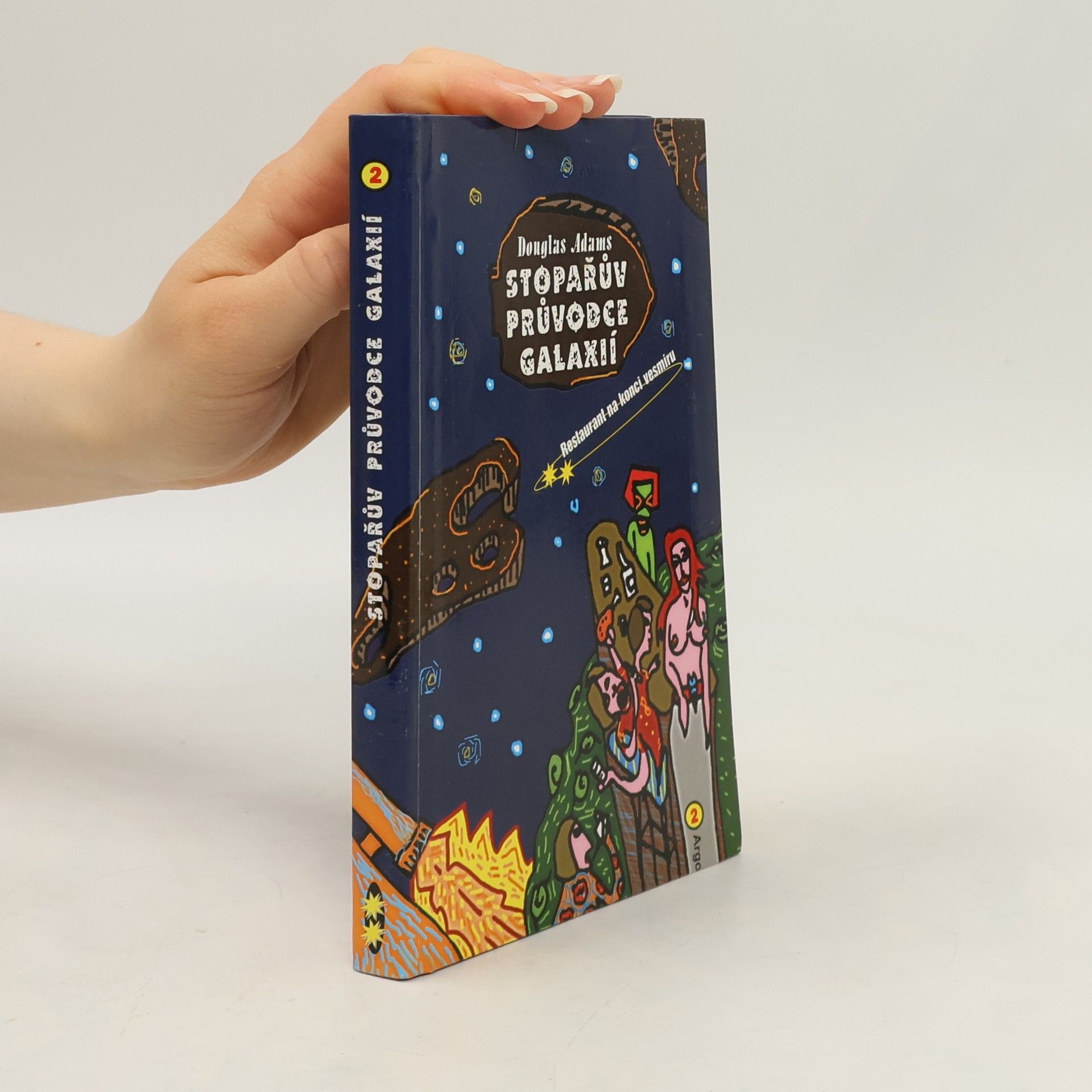 Douglas Adams Restaurant na konci vesmíru. Stopařův průvodce Galaxií. 2. díl
