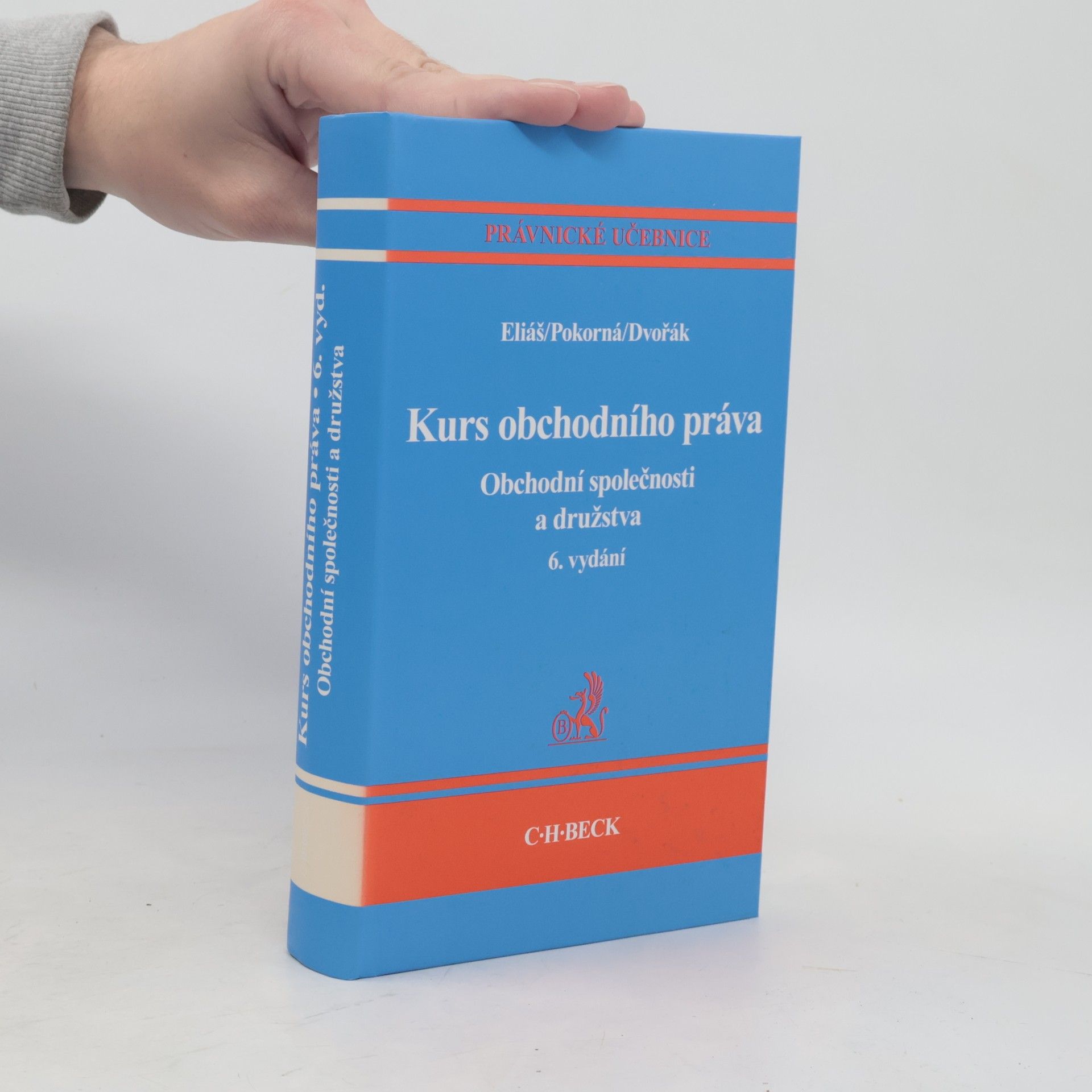 Karel Eliáš Kurs obchodního práva. Obchodní společnosti a družstva
