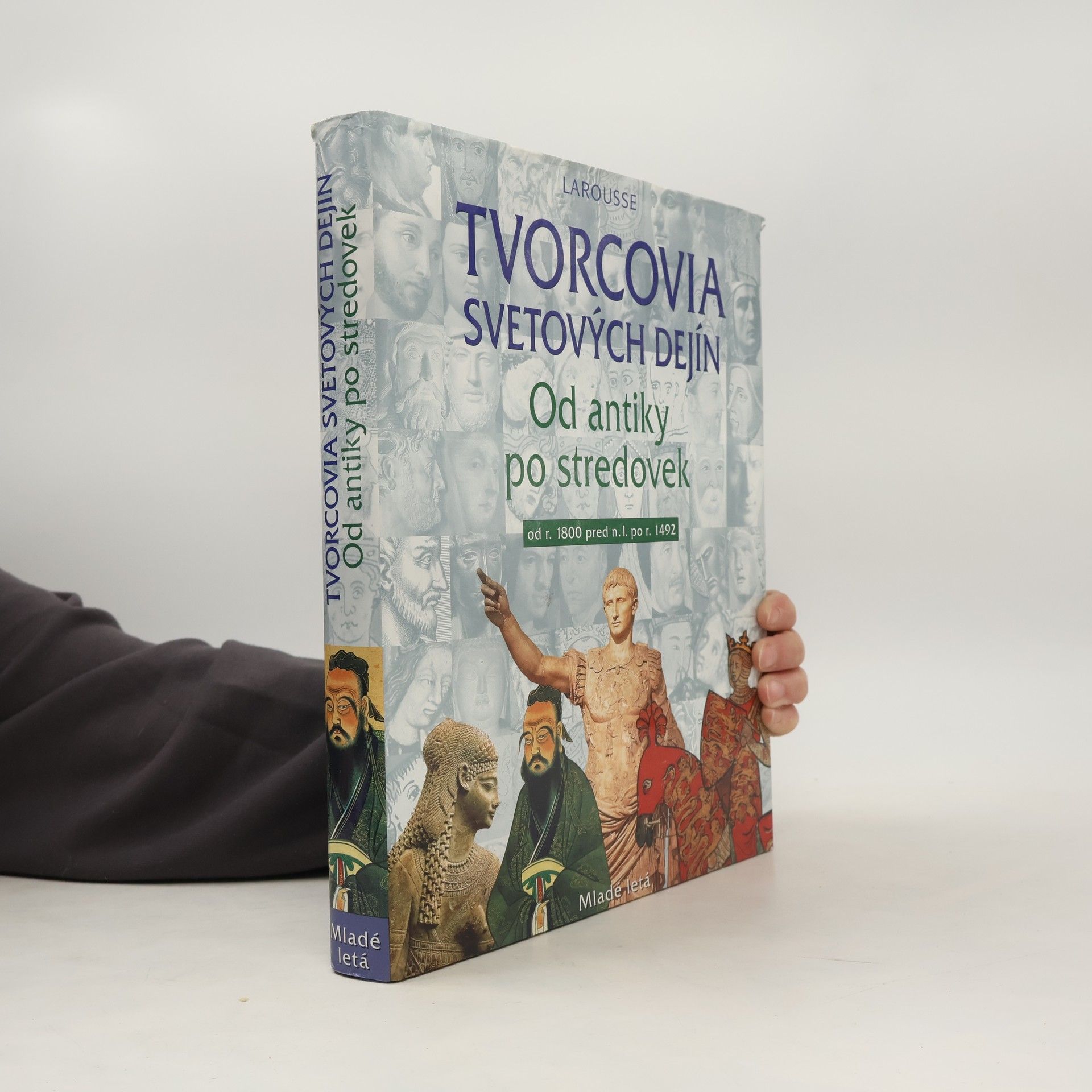 Kolektiv autorů Tvorcovia svetových dejín 1: Od antiky po stredovek