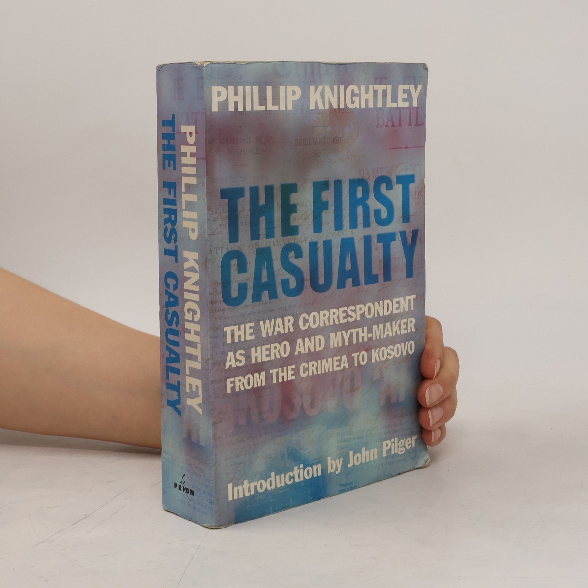 Phillip Knightley The First Casualty