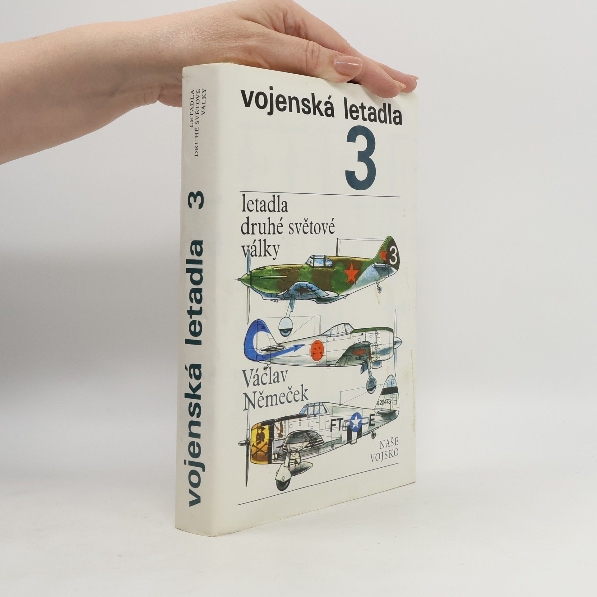 Václav Němeček Vojenská letadla. Letadla druhé světové války 3. díl