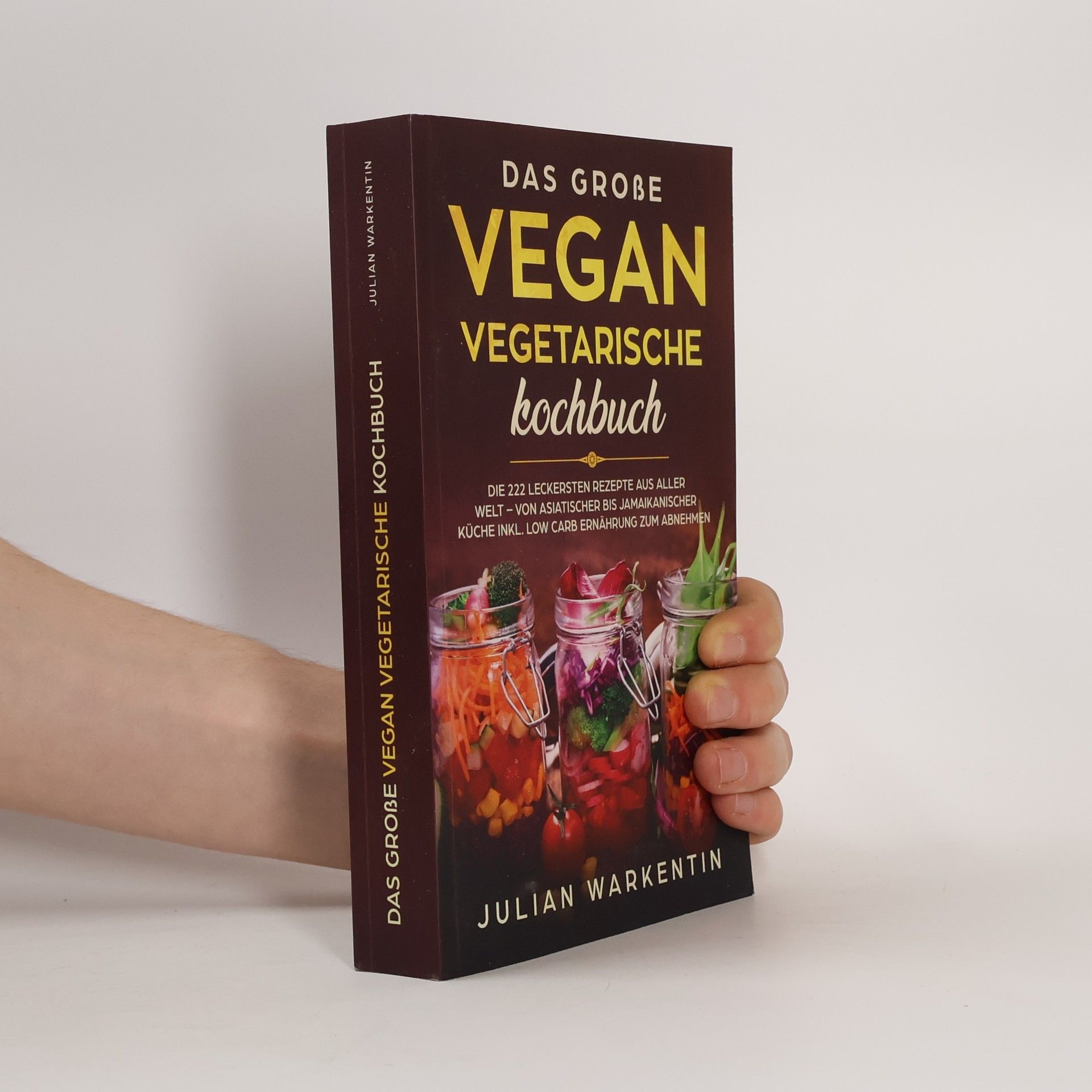 Julian Warkentin Das große vegan vegetarische Kochbuch