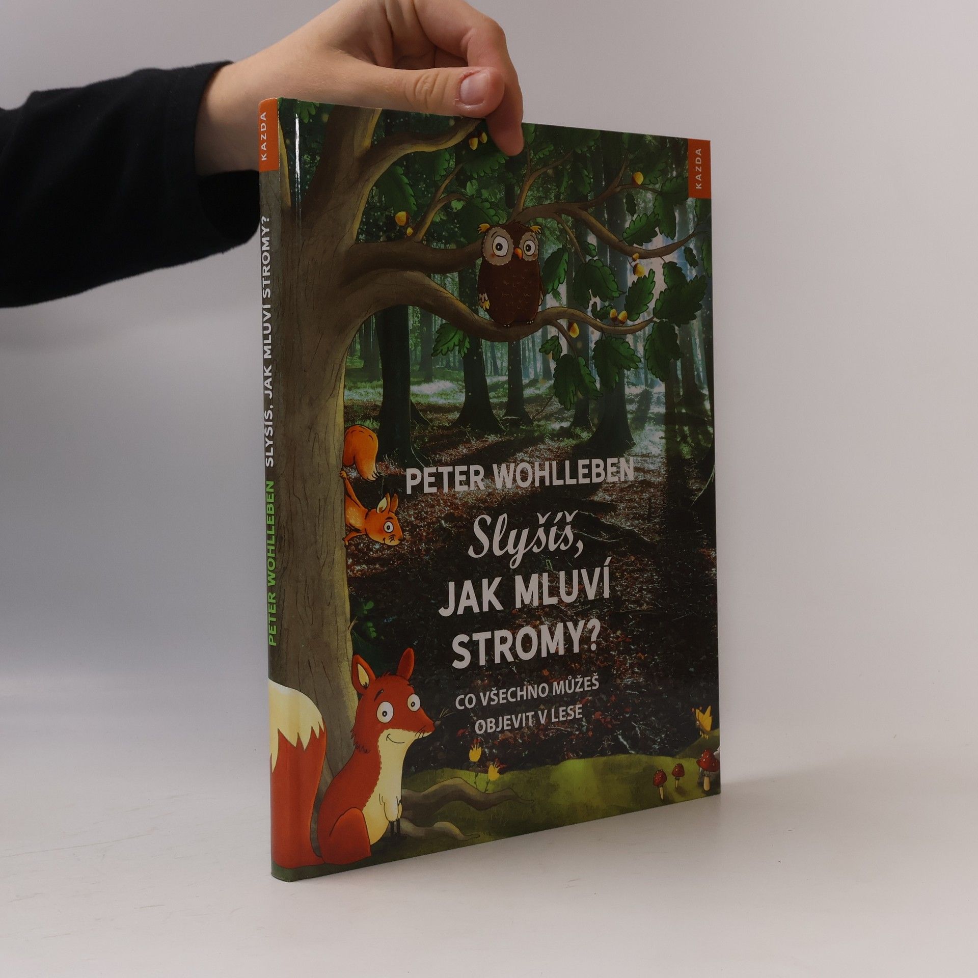 Peter Wohlleben Slyšíš, jak mluví stromy?