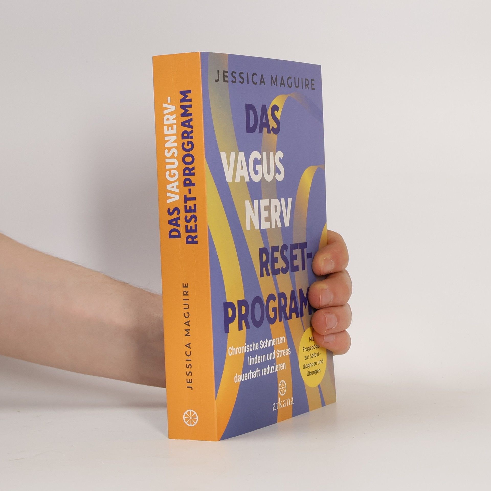 Jessica Maguire Das Vagusnerv-Reset-Programm. Chronische Schmerzen lindern und Stress dauerhaft reduzieren - Mit Fragebögen zur Selbstdiagnose und Übungen