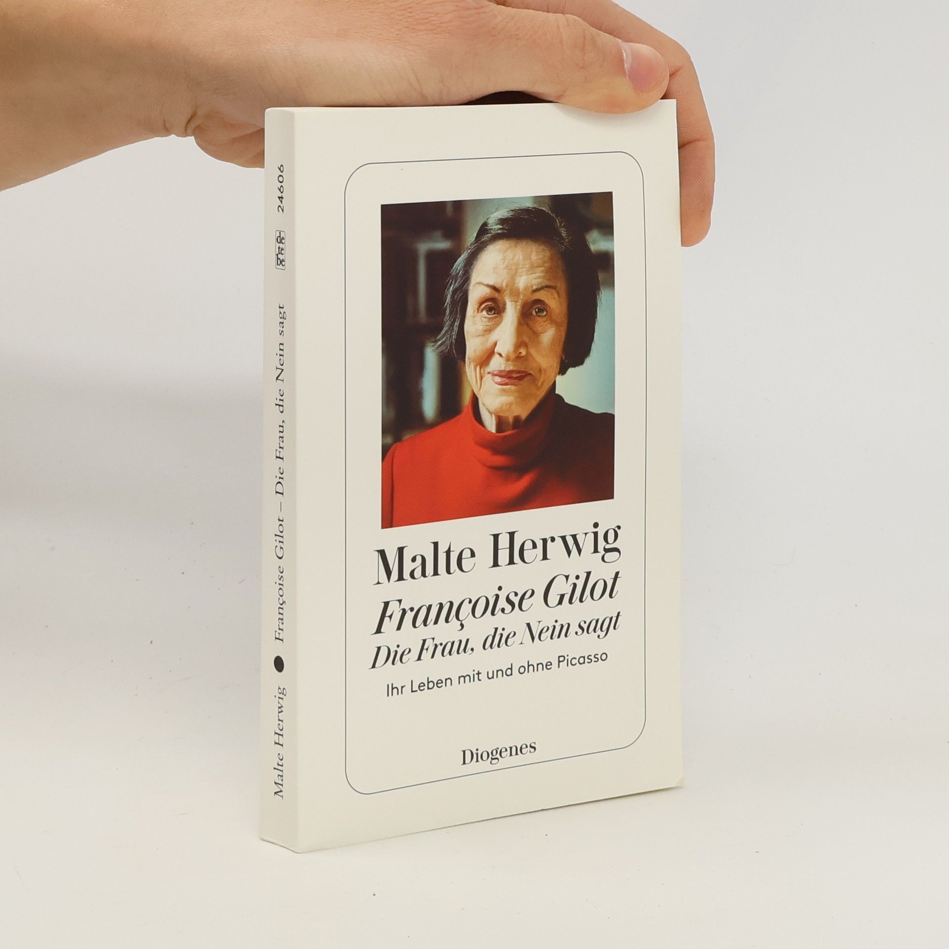 Malte Herwig Françoise Gilot - Die Frau, die Nein sagt. Ihr Leben mit und ohne Picasso