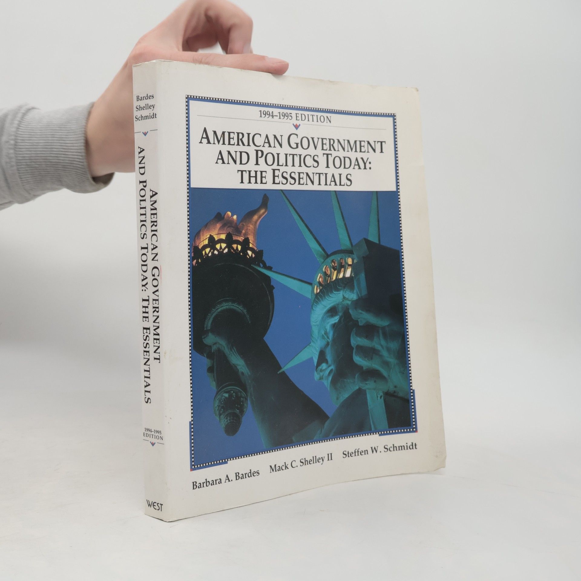 Barbara A. Bardes American Government and Politics Today, 1994-1995, The Essentials Edition