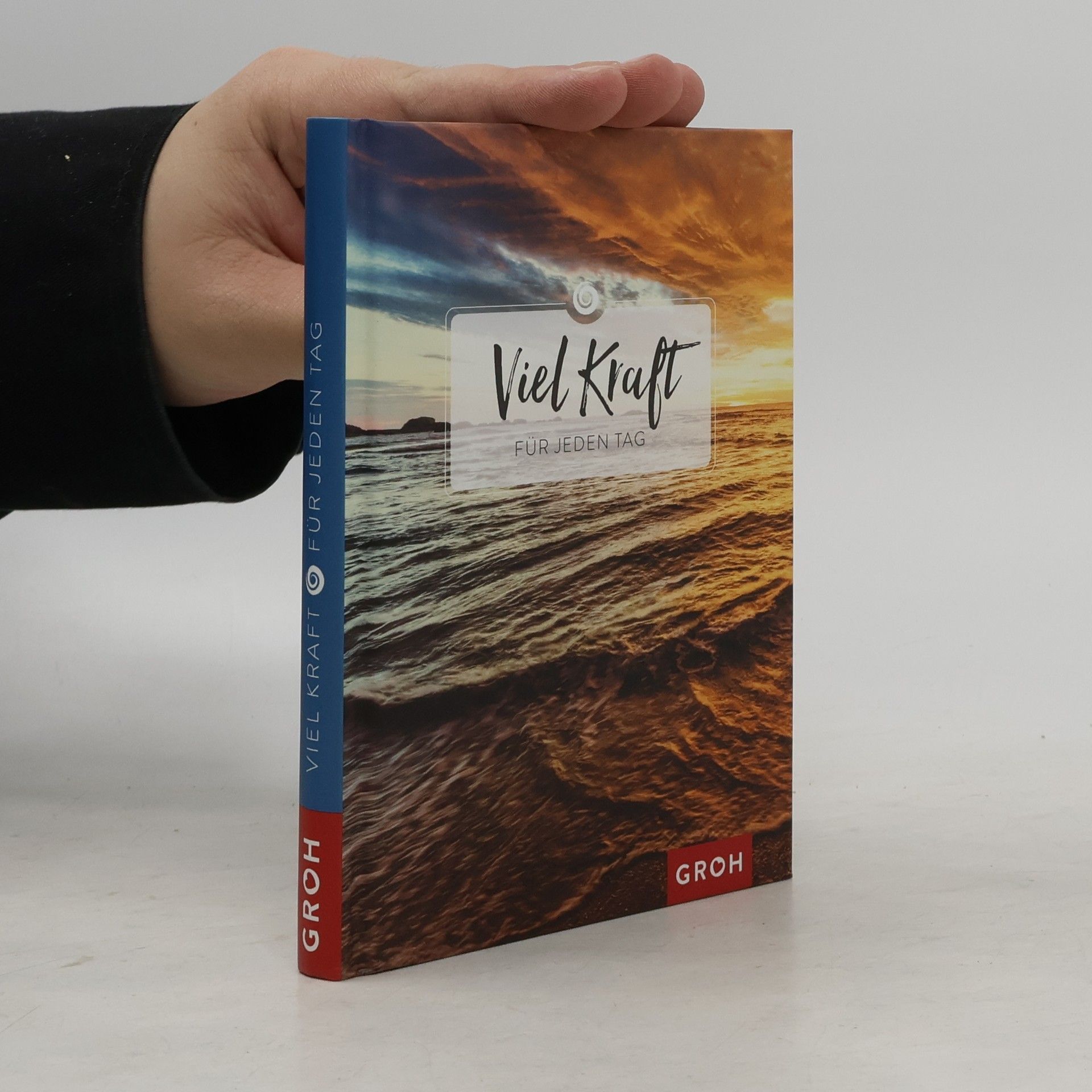 Ursula Kohaupt Viel Kraft für jeden Tag