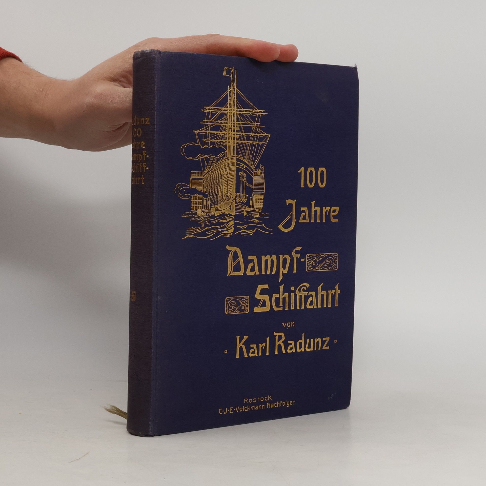 Karl Radunz 100 Jahre Dampfschifffahrt 1807-1907